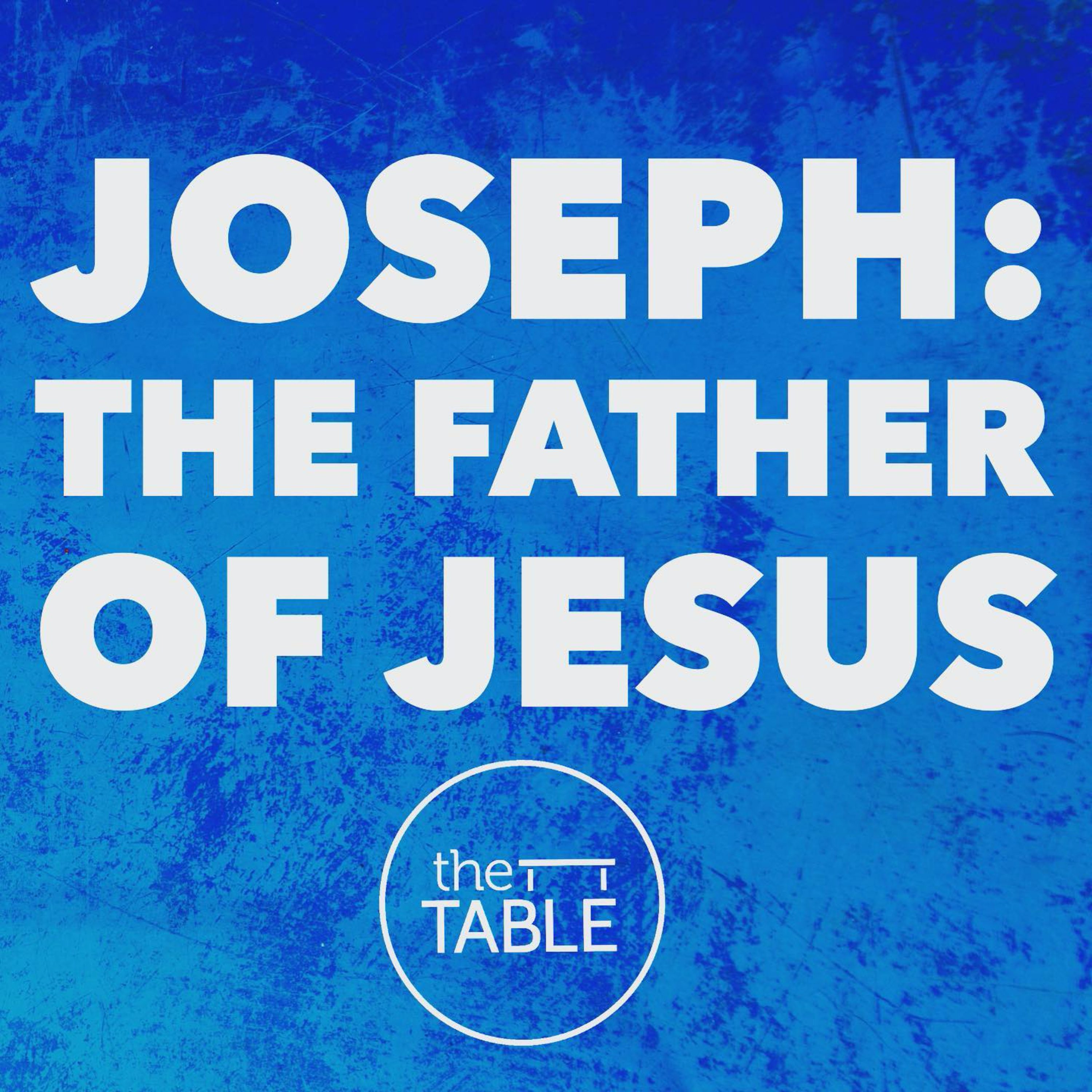 Joseph, The Father of Jesus episode artwork