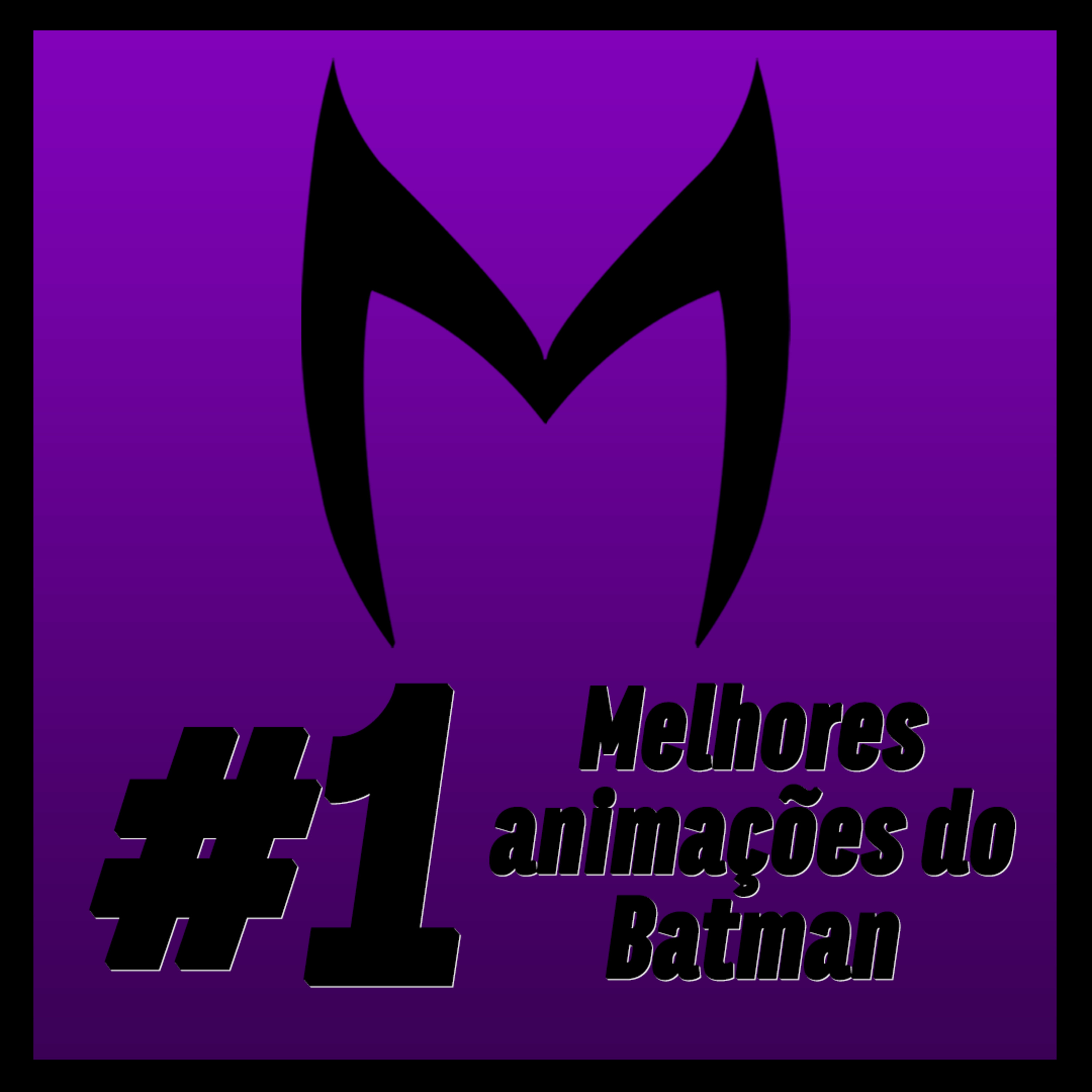 Herói Procrastinador #1: Melhores animações do Batman