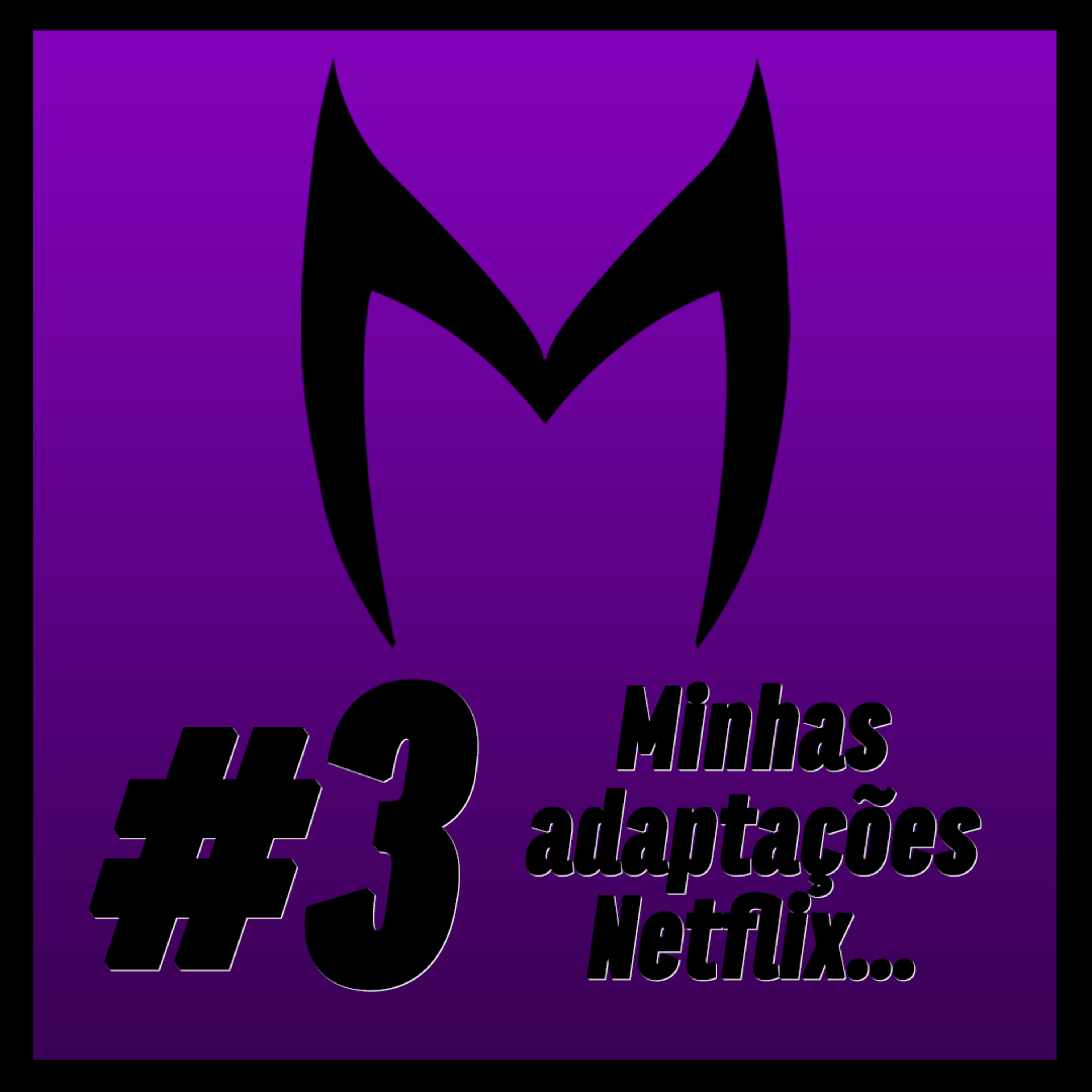 Herói Procrastinador #3: Minhas adaptações Netflix