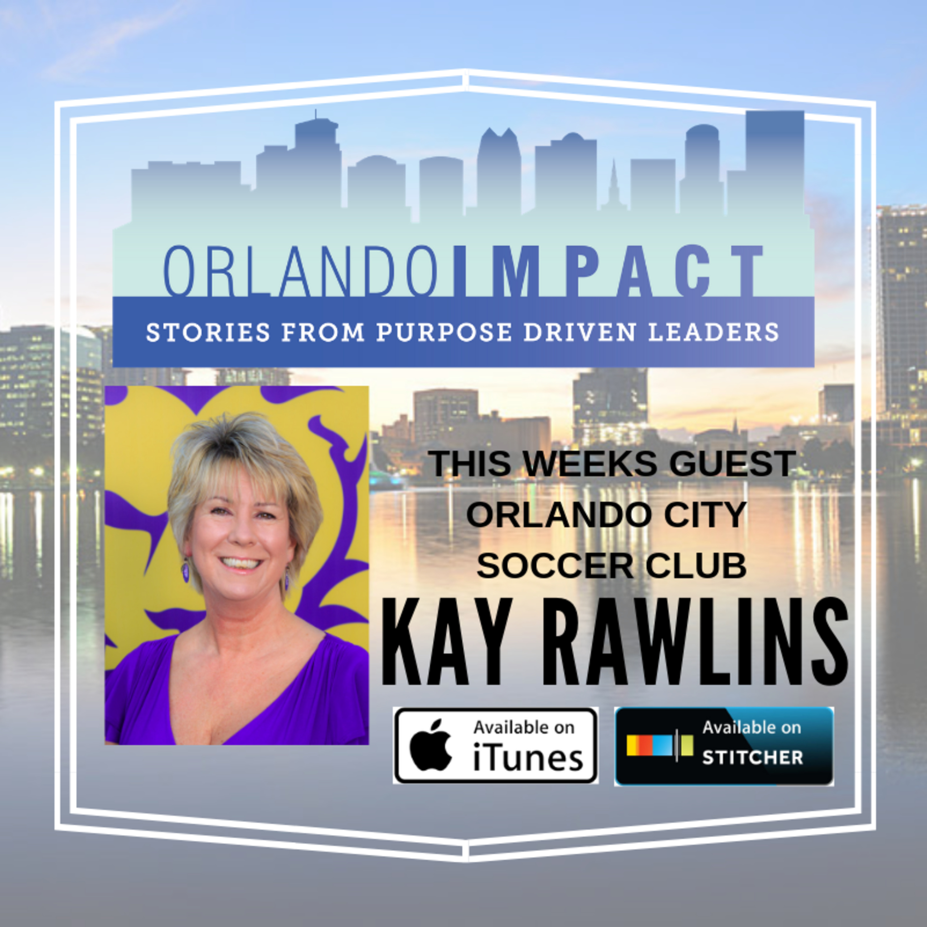 Orlando Impact: Stories from Purpose Driven Leaders