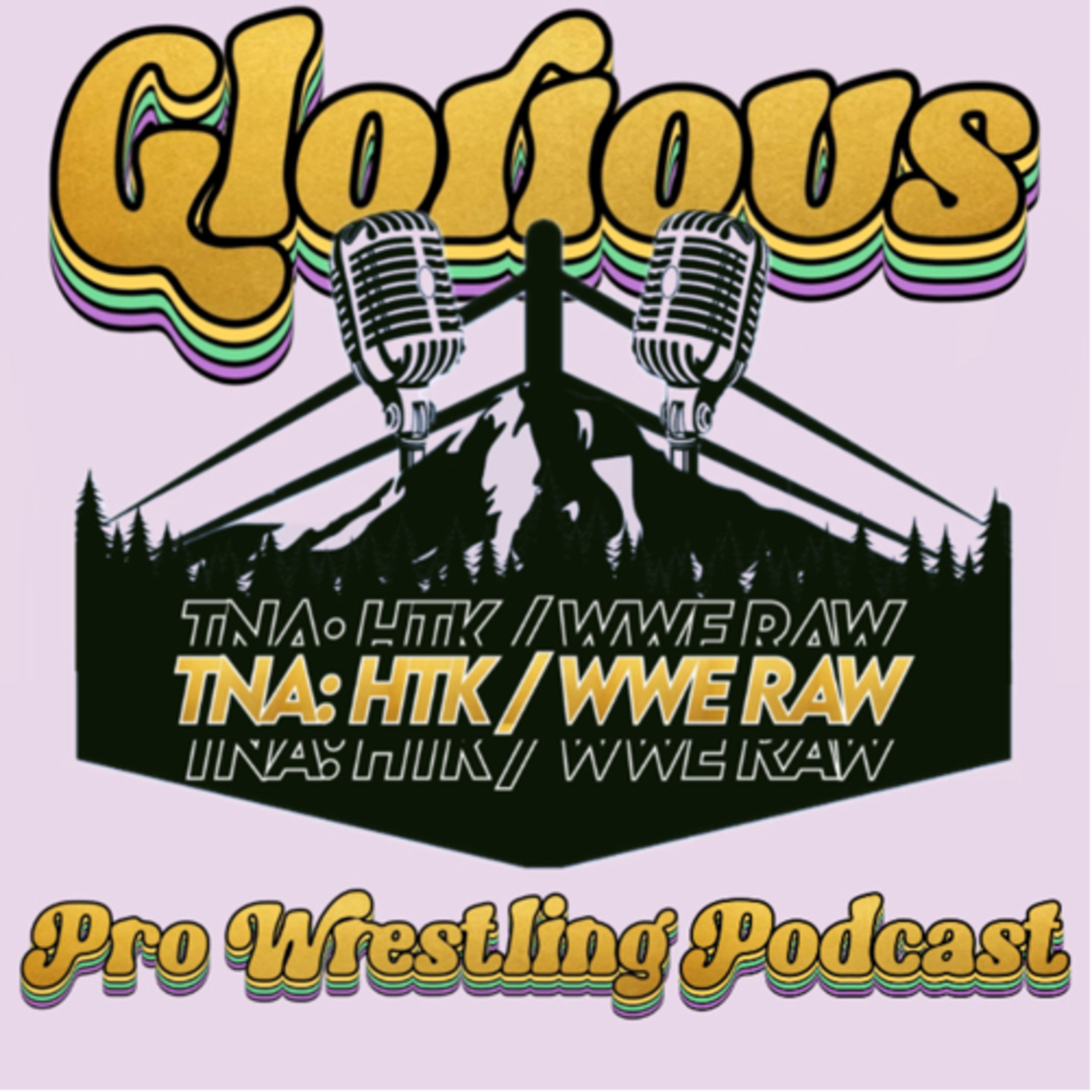 GLORIOUS - EP 6: TNA Hard to Kill & WWE RAW Recaps episode artwork