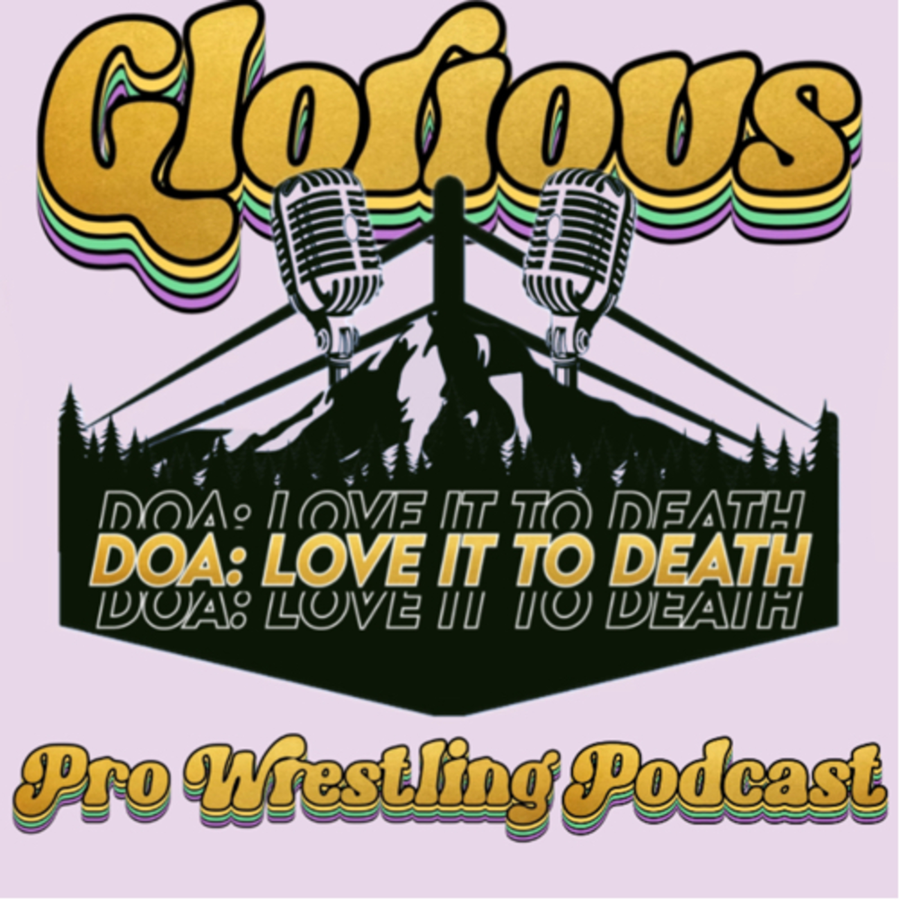 GLORIOUS - EP 20 : DOA LOVE IT TO DEATH episode artwork