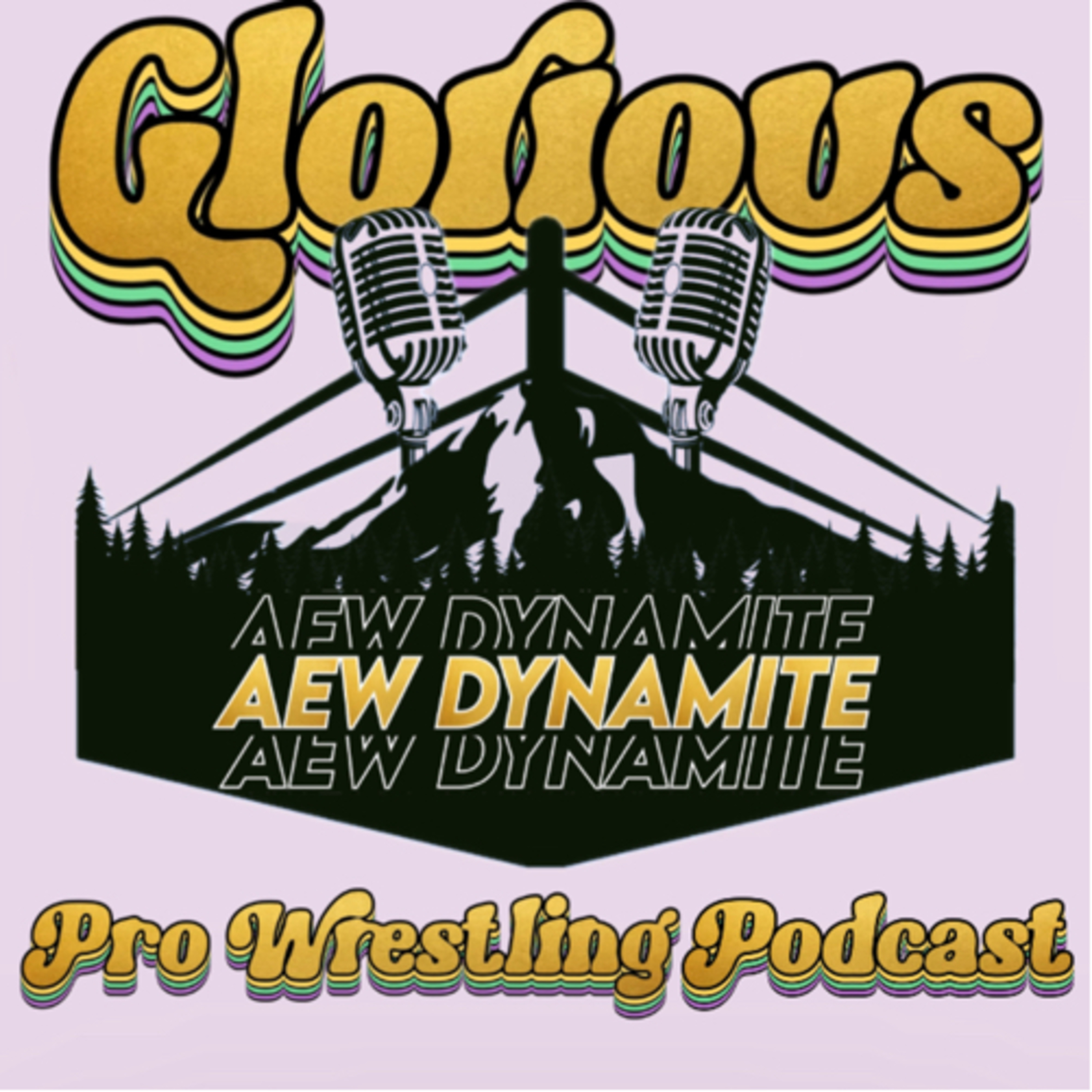 GLORIOUS - EP 26: A Very Explosive Dynamite (AEW 3/20/24) episode artwork