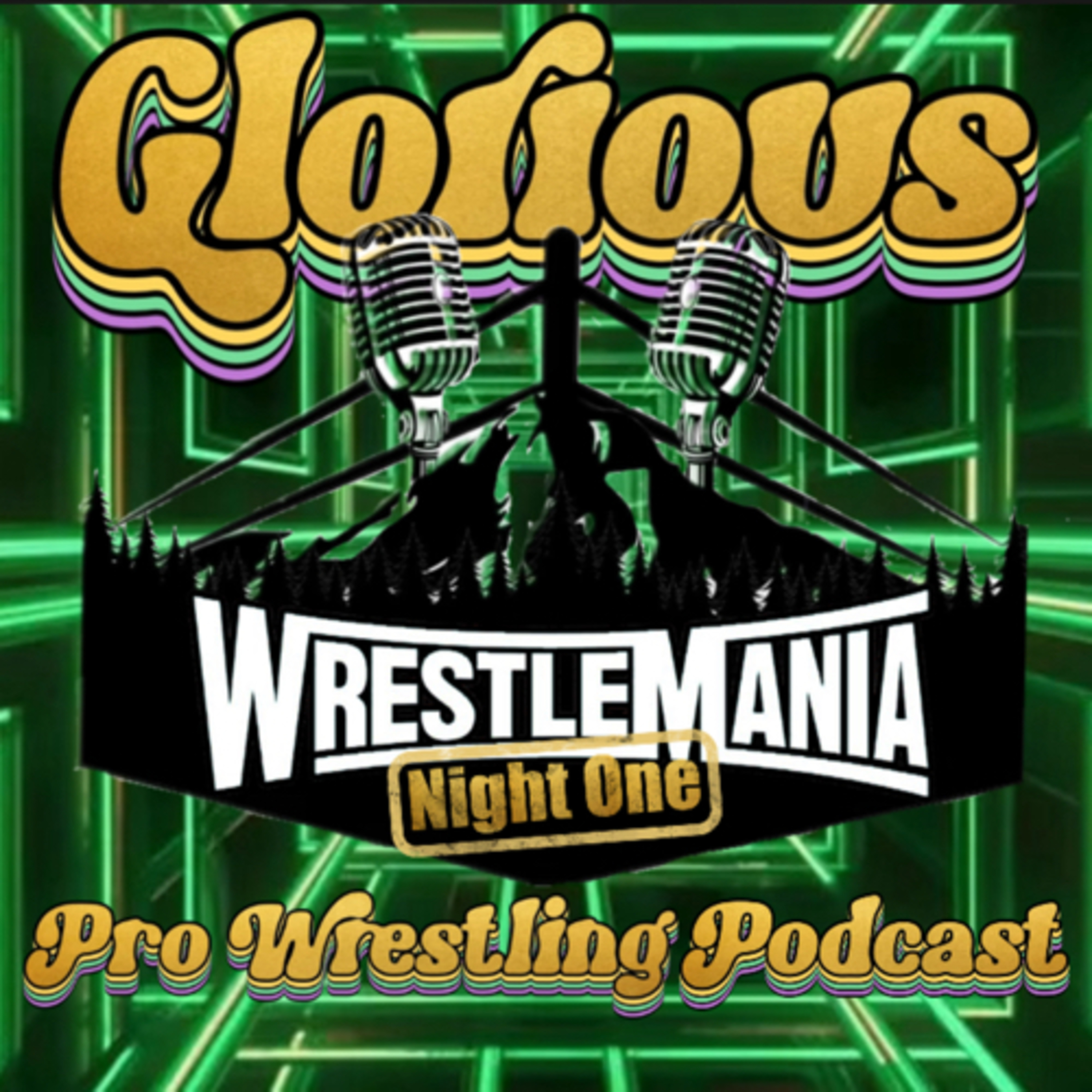GLORIOUS - EP 29: Wrestlemania XL Night 1 episode artwork