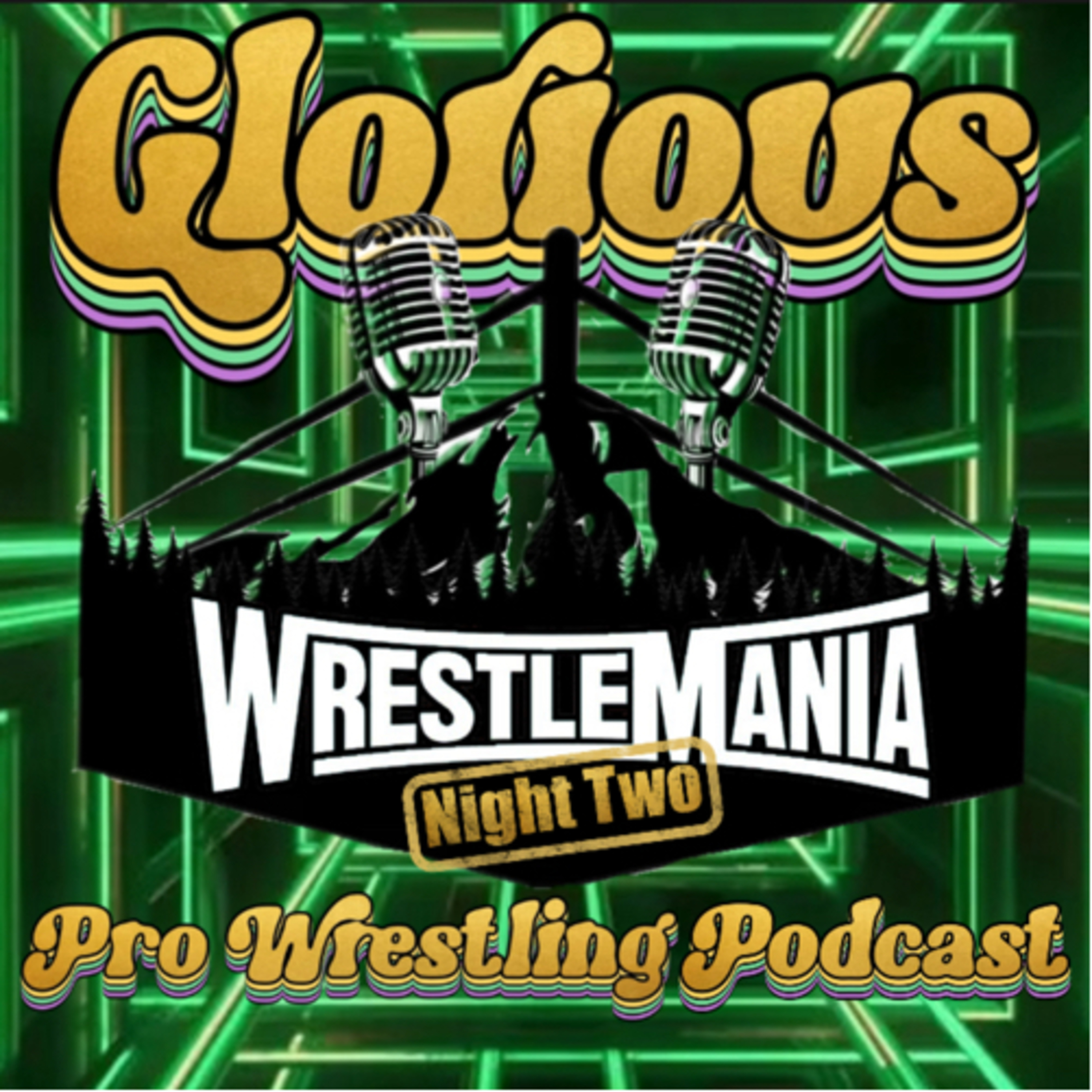 GLORIOUS - EP 30: Wrestlemania XL Night 2 episode artwork