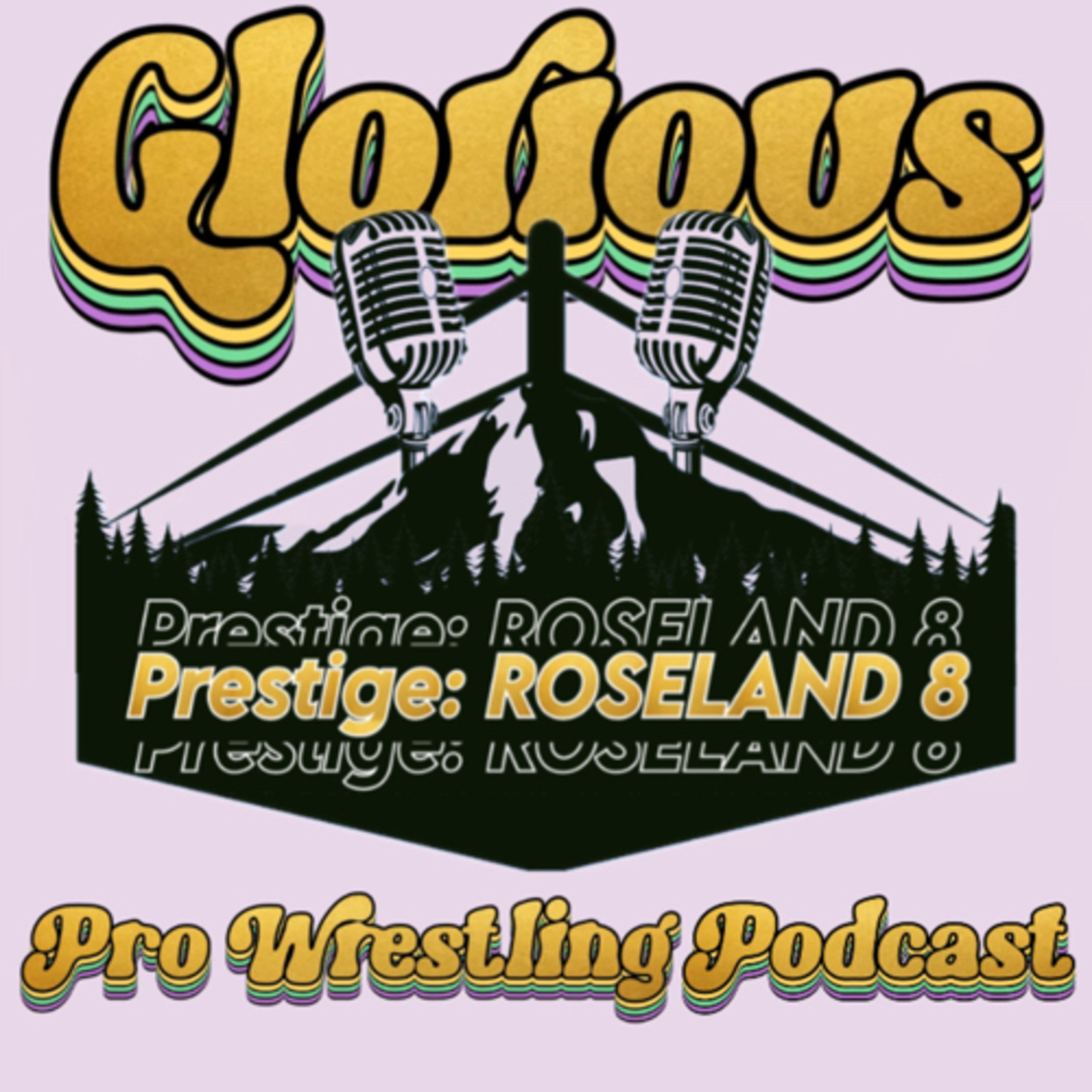 GLORIOUS - EP 33 : Prestige Roseland 8 episode artwork