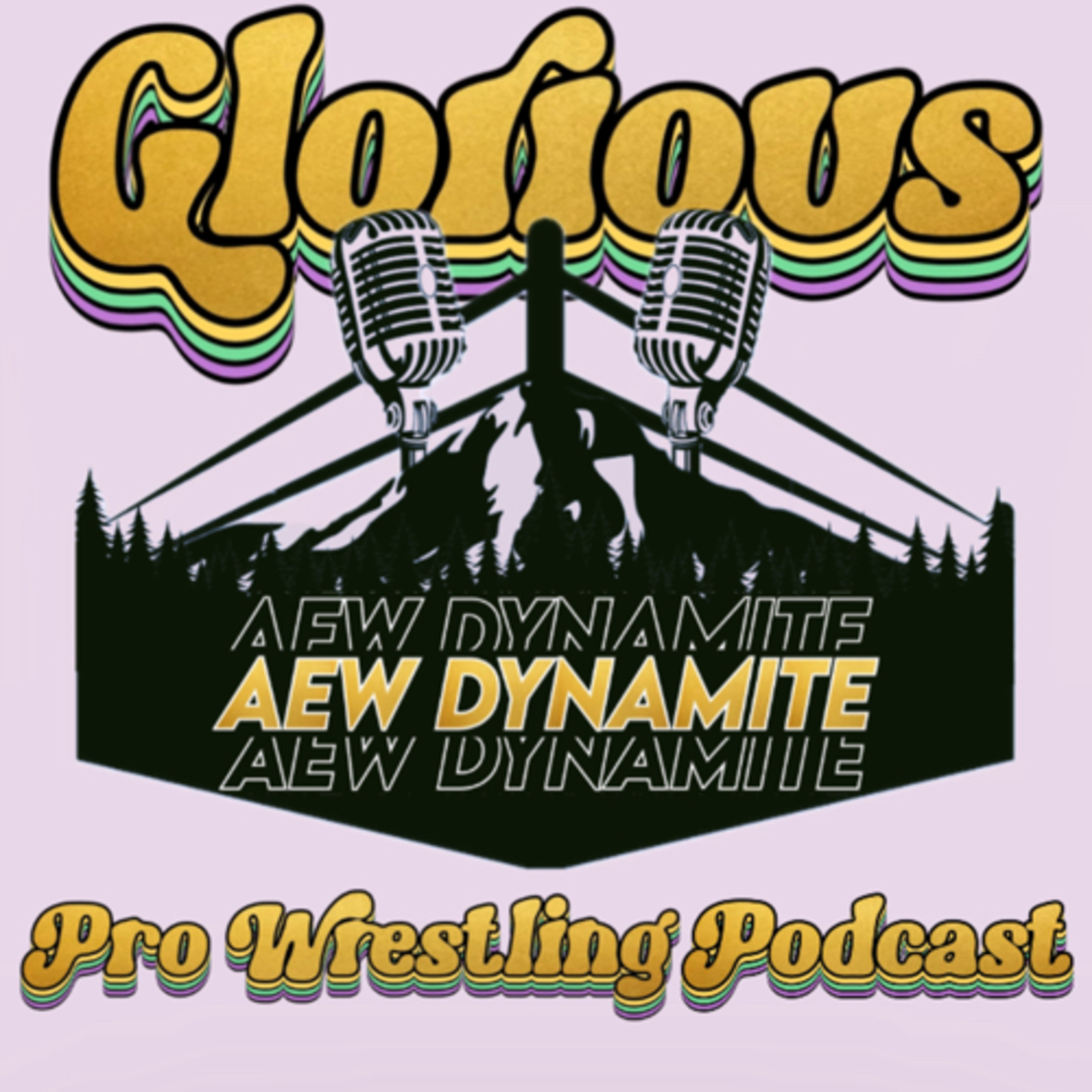 GLORIOUS - EP 38: AEW Dynamite 5.22 / Double or Nothing Preview episode artwork
