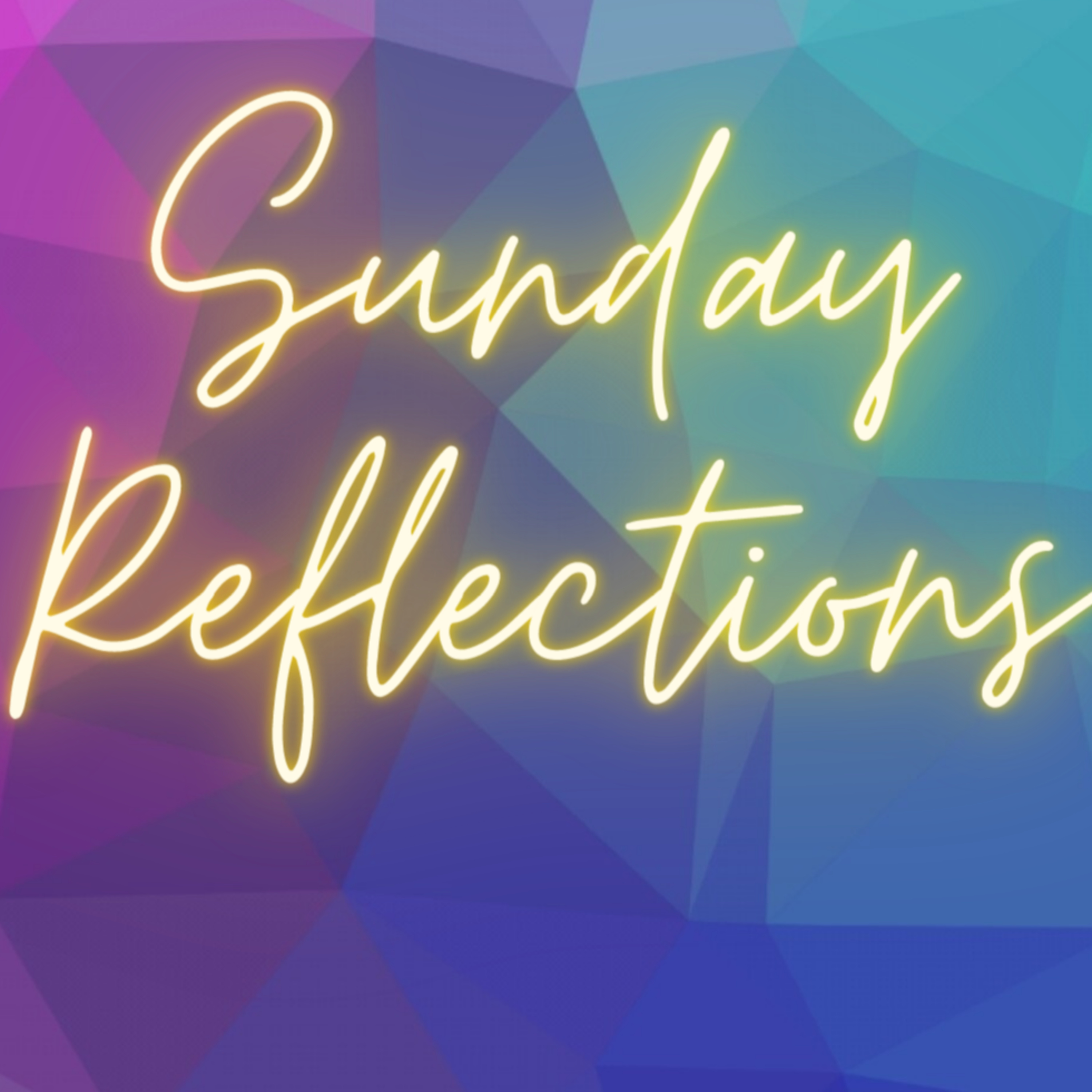 Sunday Reflections!  episode artwork