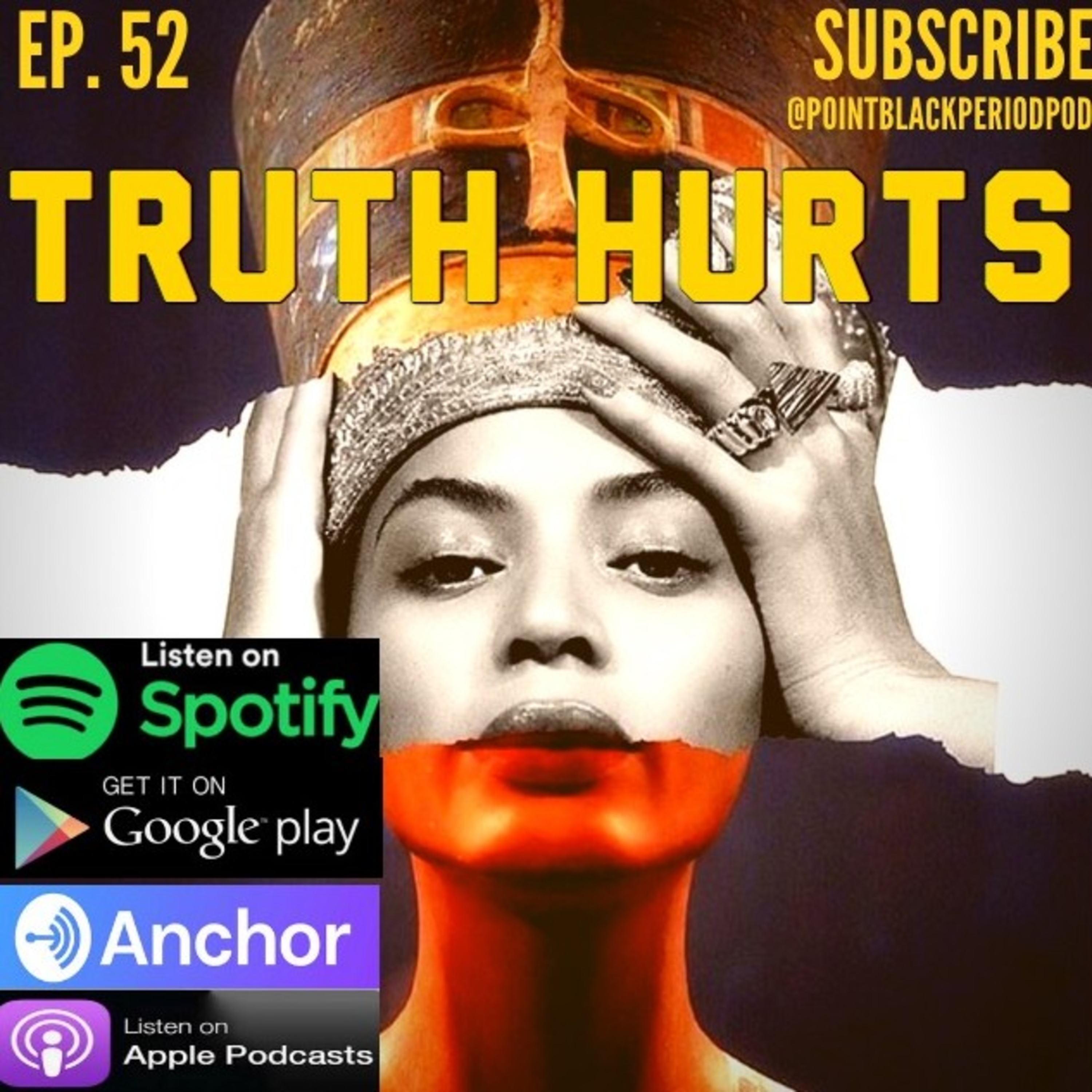 Point Black Period Podcast Ep. 52 - Truth Hurts