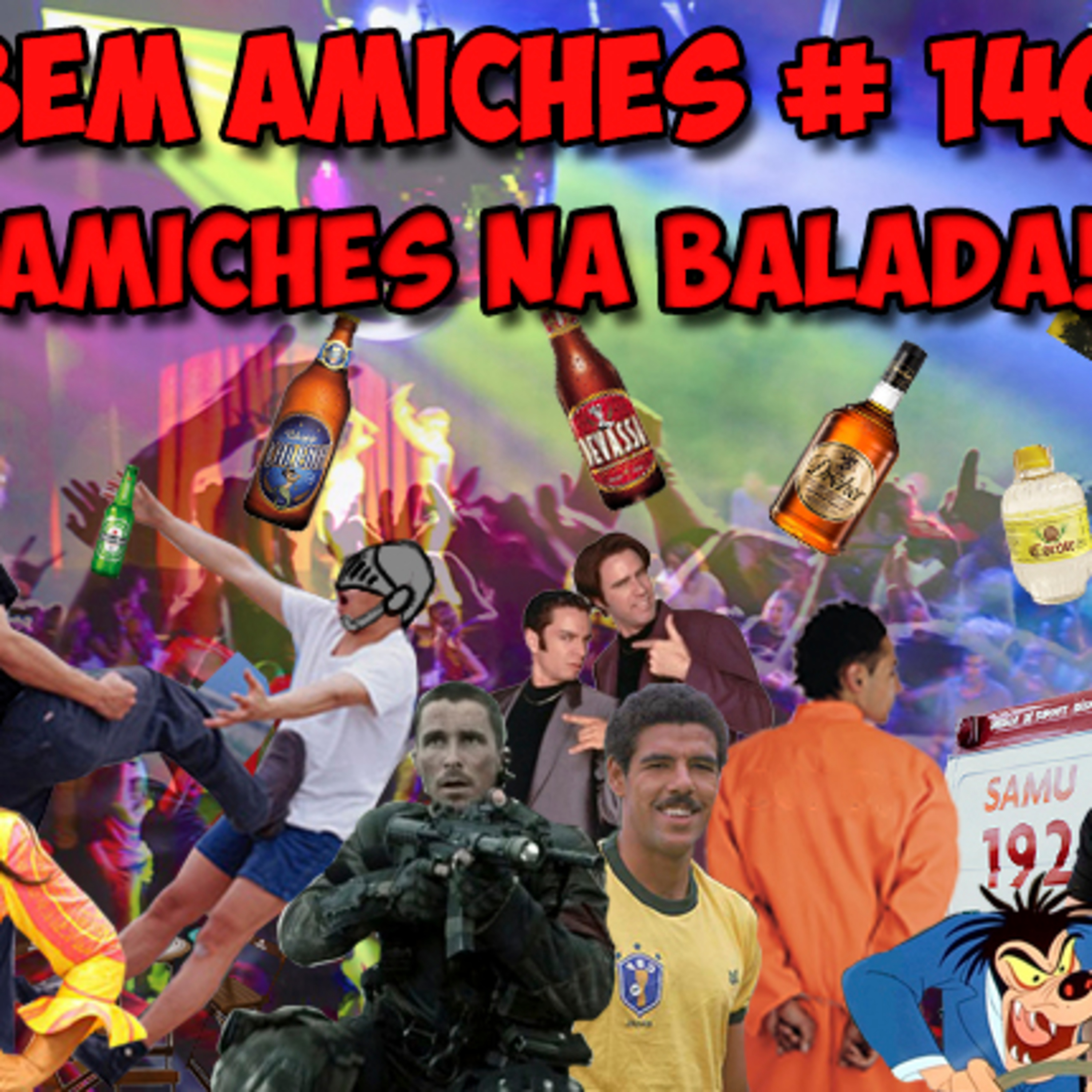 Bem Amiches 140 – O objetivo da Baladinha Top é ser expulso pelo Segurança episode artwork