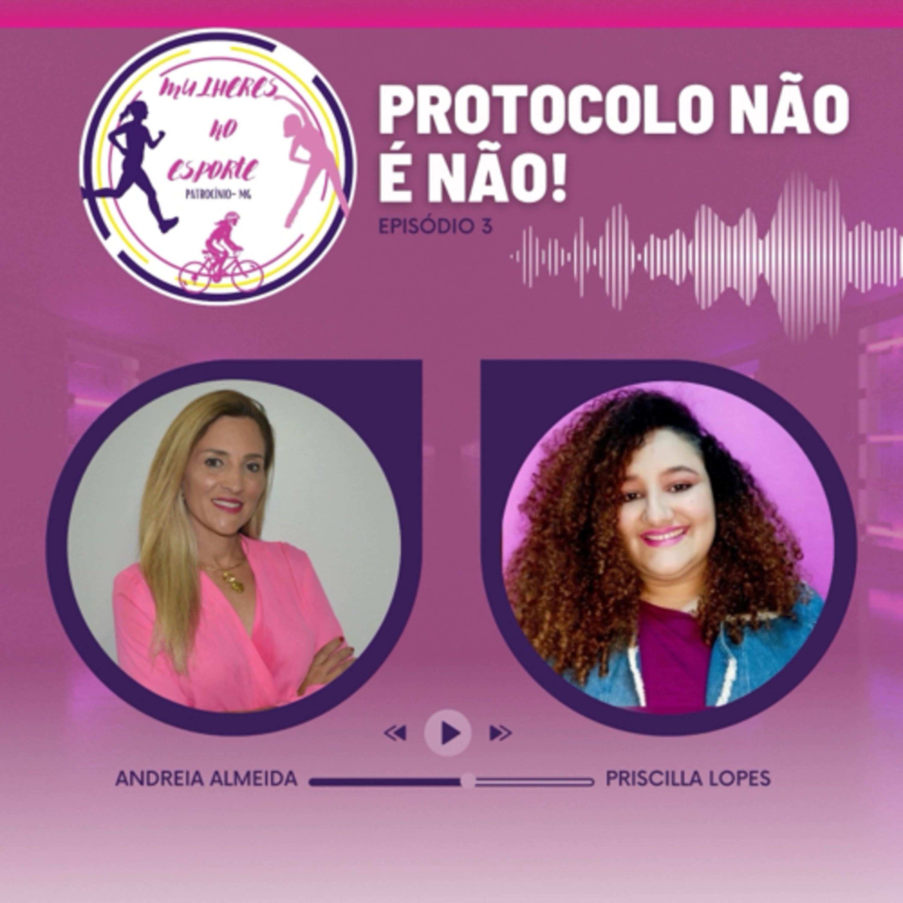 Protocolo não é não!! Com psicóloga Priscilla Lopes  episode artwork