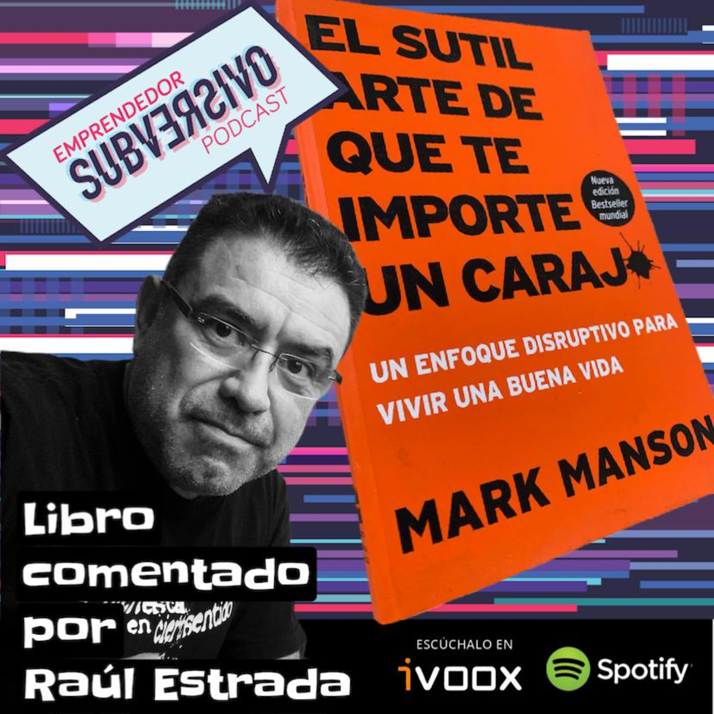 Emprendedor Subversivo Con Raúl Estrada