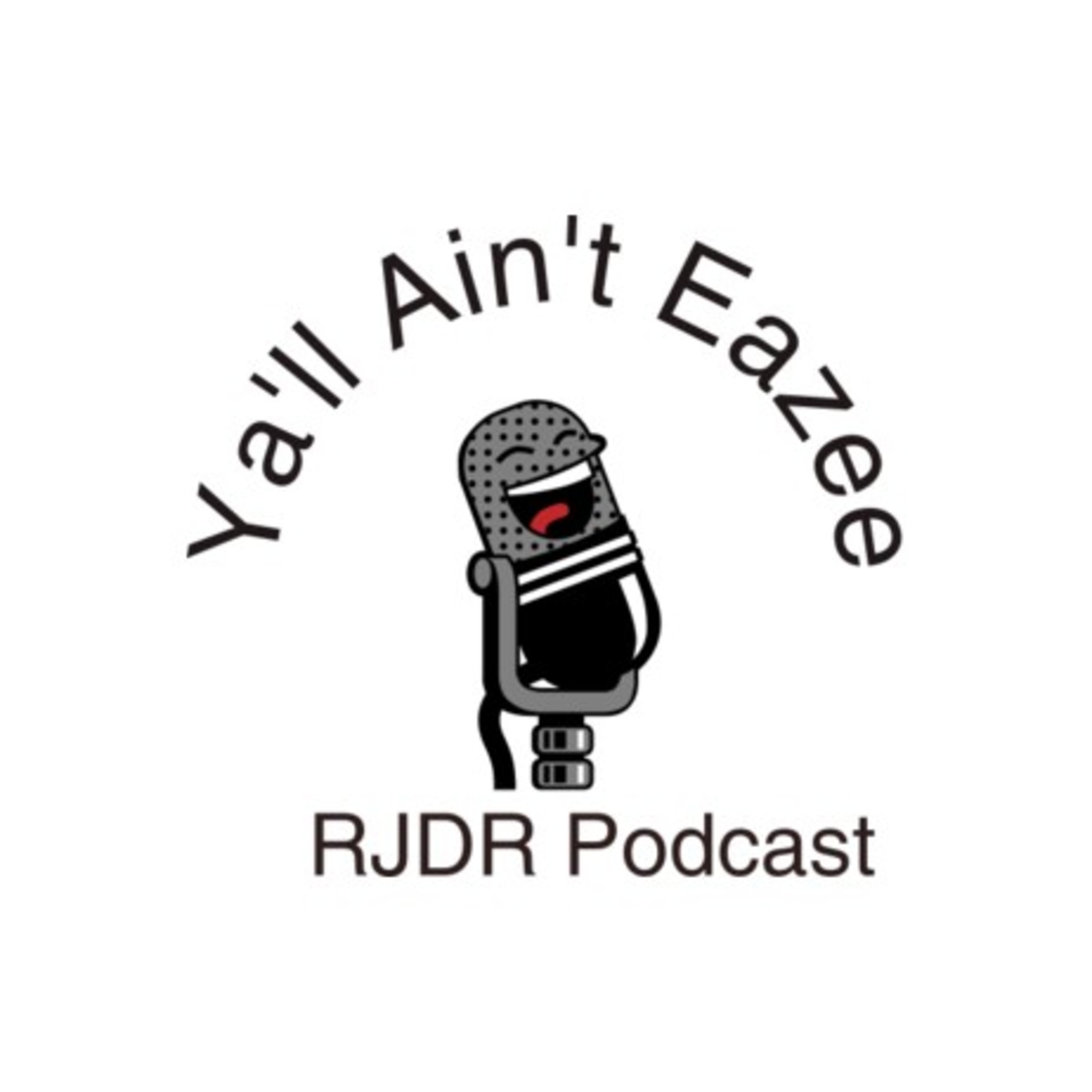 Ya\'ll Ain\'t Eazee Podcast