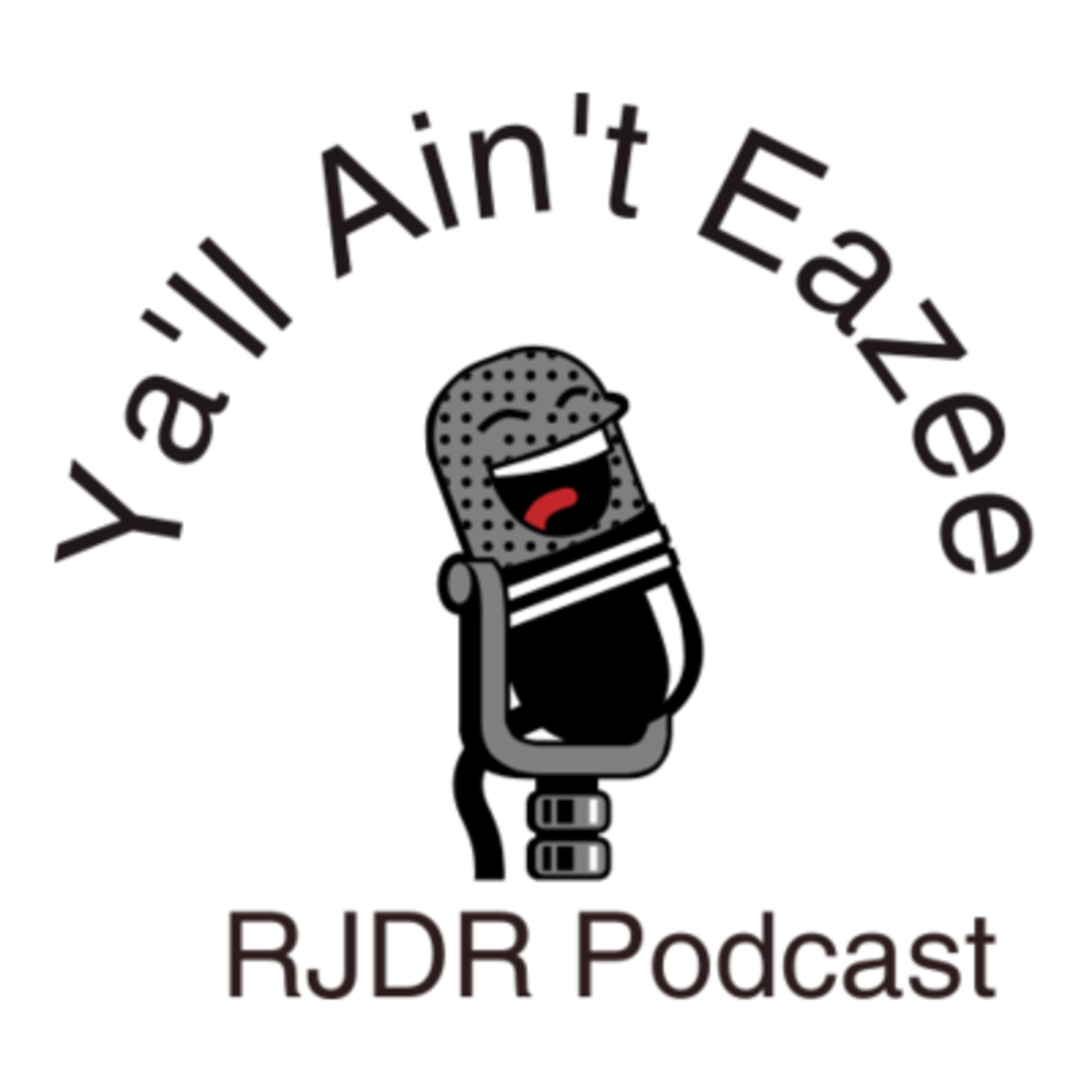 Ya\'ll Ain\'t Eazee Podcast