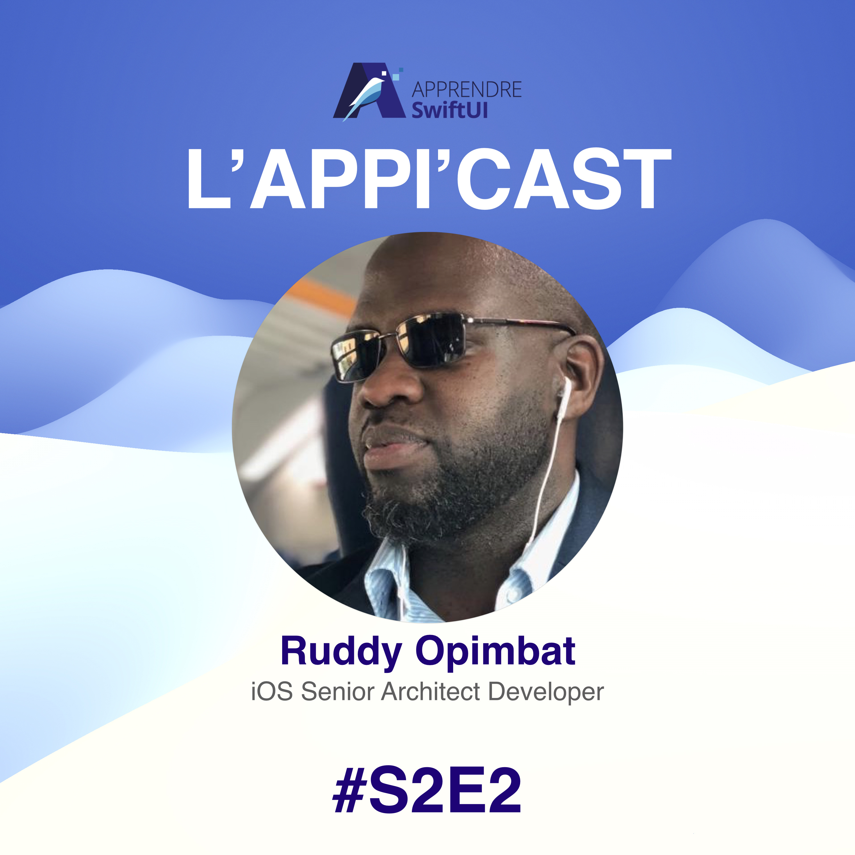 #S2E2 - Ruddy Opimbat - Être expert iOS au Canada 🇨🇦 #Mindset #Tech #Mobile episode artwork