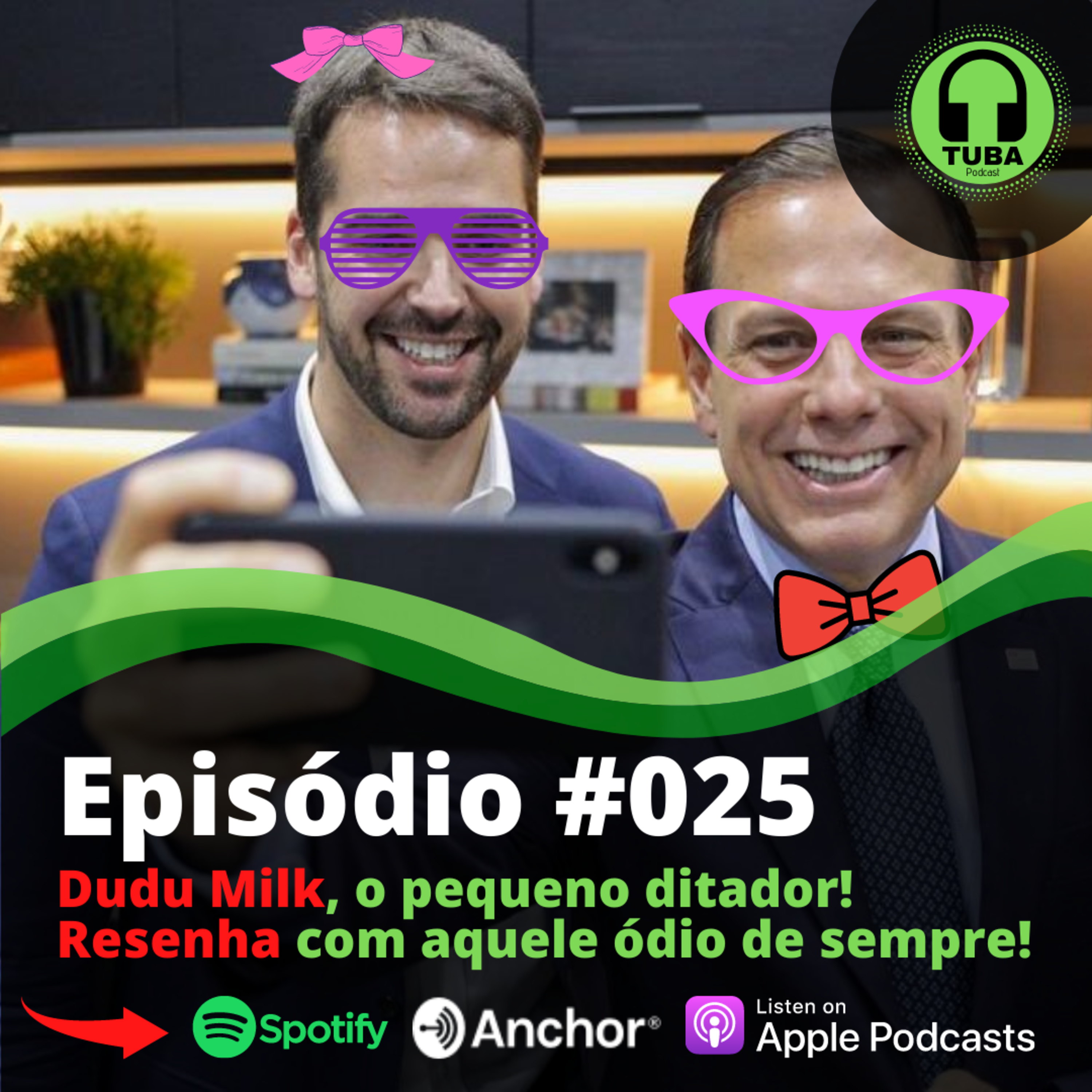 #025 - Dudu Milk, o pequeno Ditador e ainda aquela resenha de sempre! episode artwork