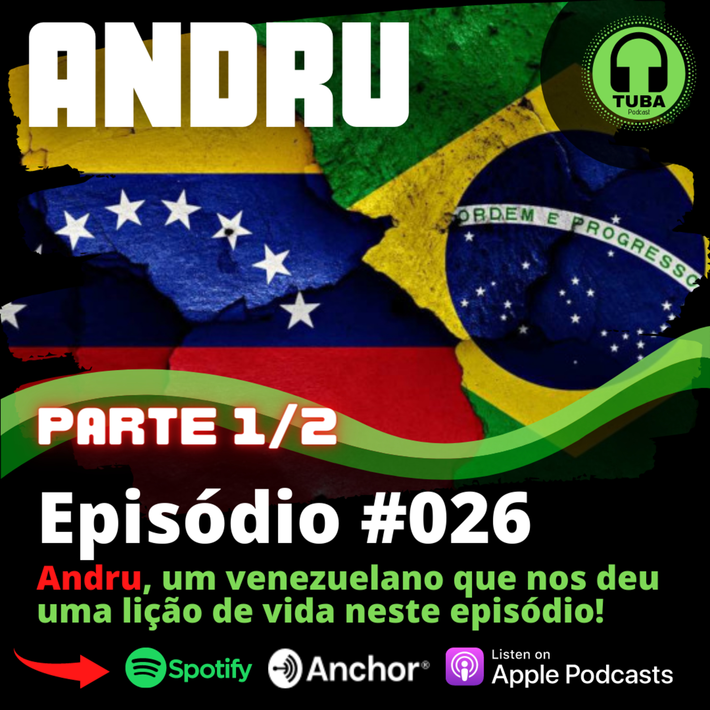 #026 - Andru (Parte 1/2), um venezuelano que nos deu uma lição de vida. episode artwork