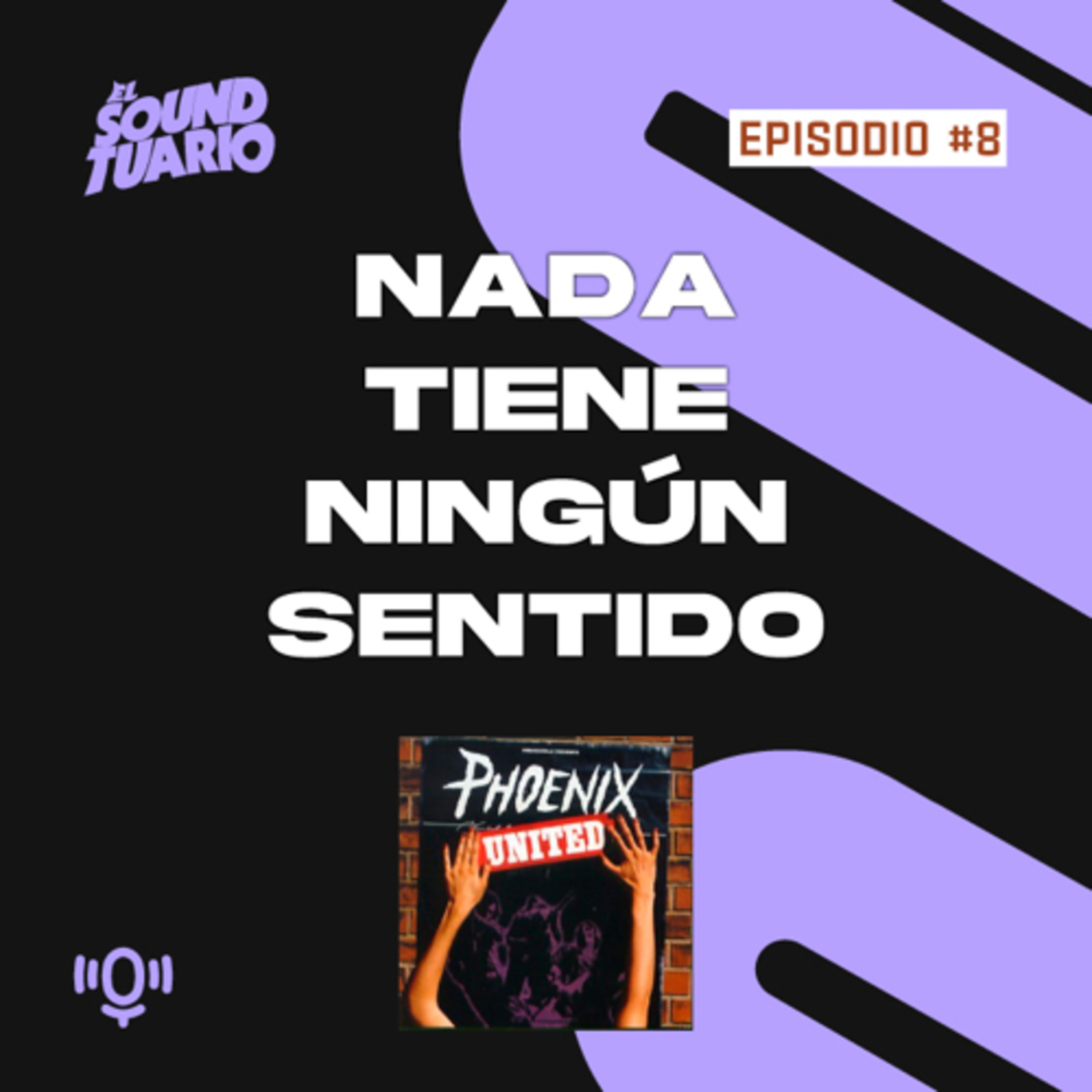 Nada tiene sentido - El Soundtuario #8 | United episode artwork