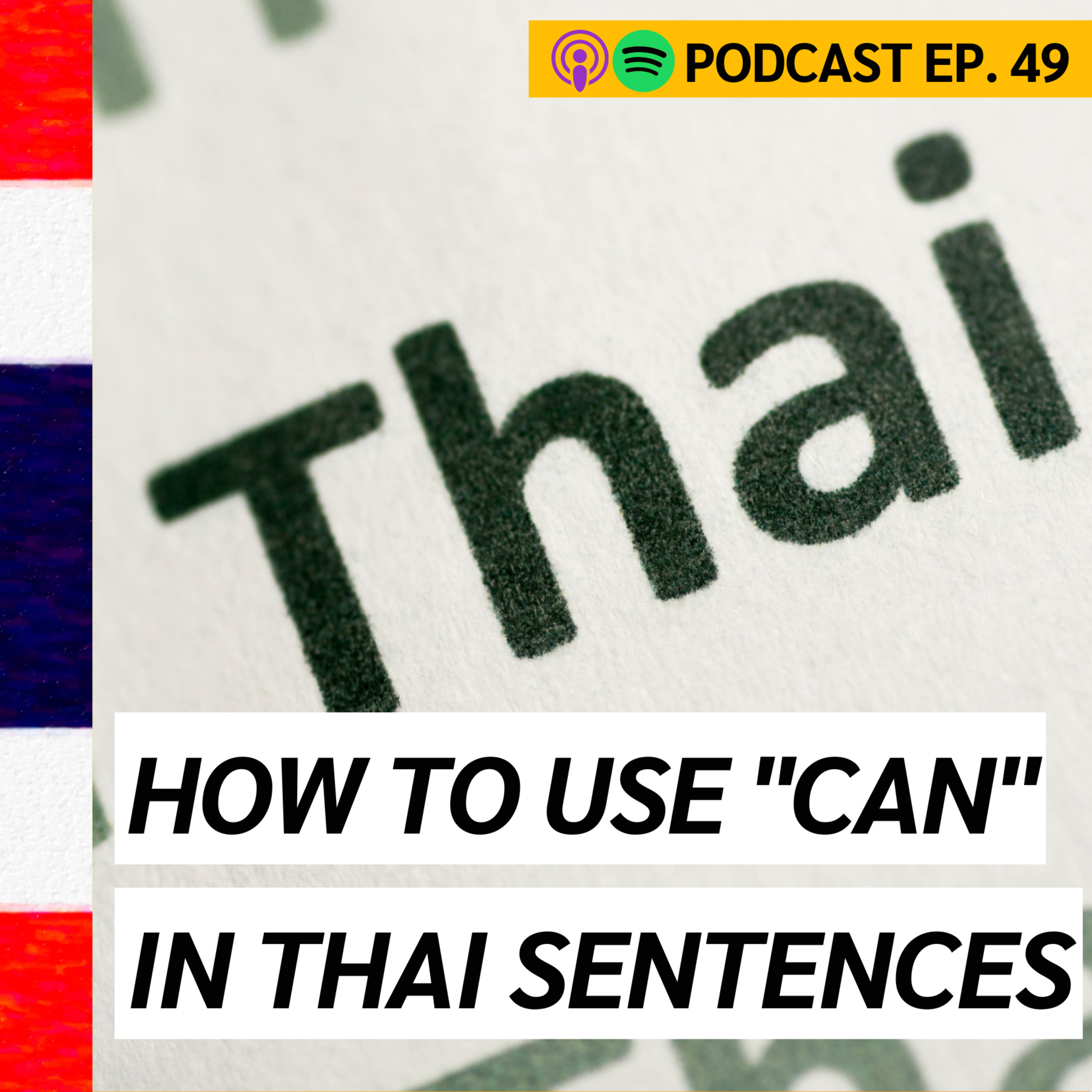 EP.49: All possible ways to say "can" in Thai (ได้, เป็น, ไหว, ช่วย, etc.)