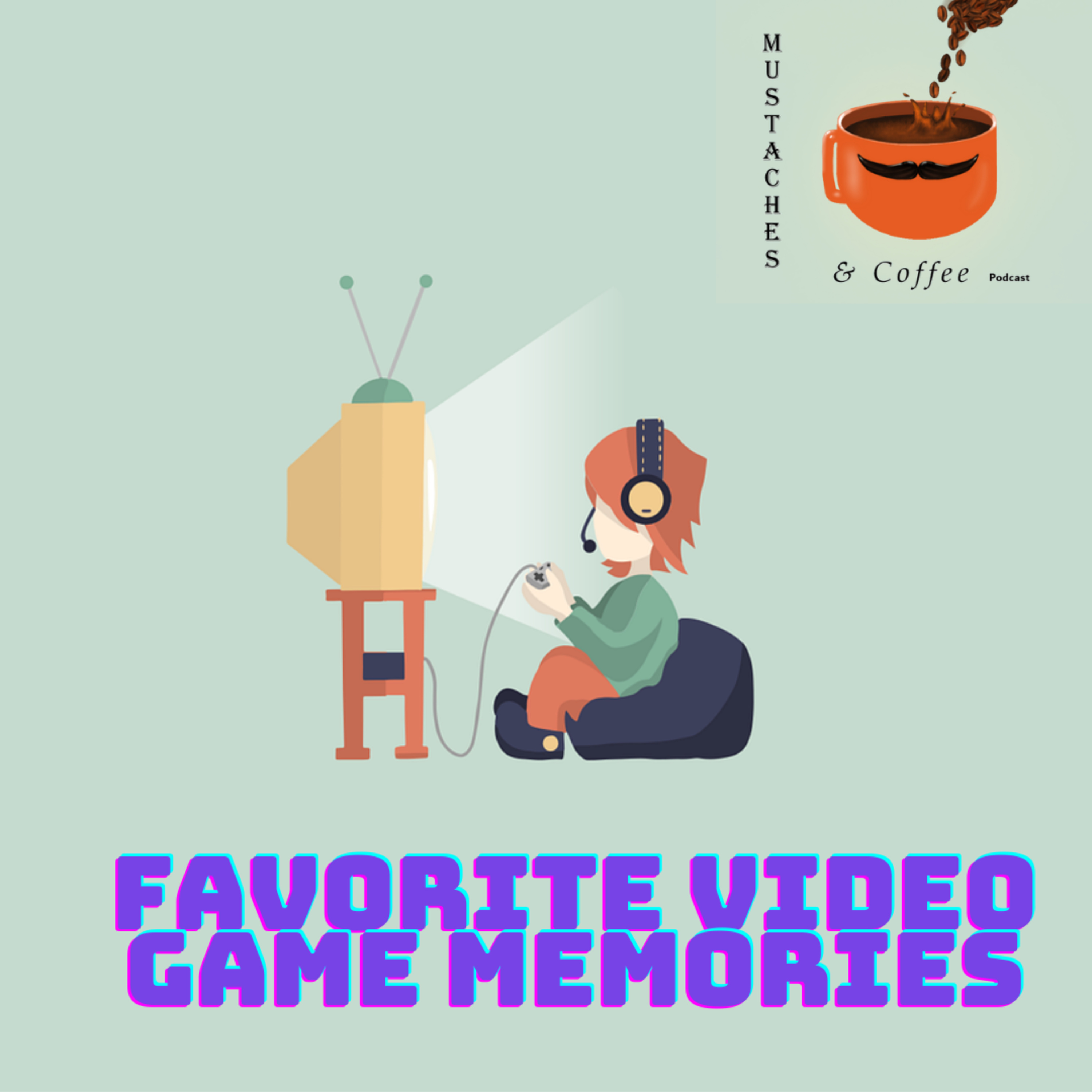 Favorite Video Game Memories  episode artwork