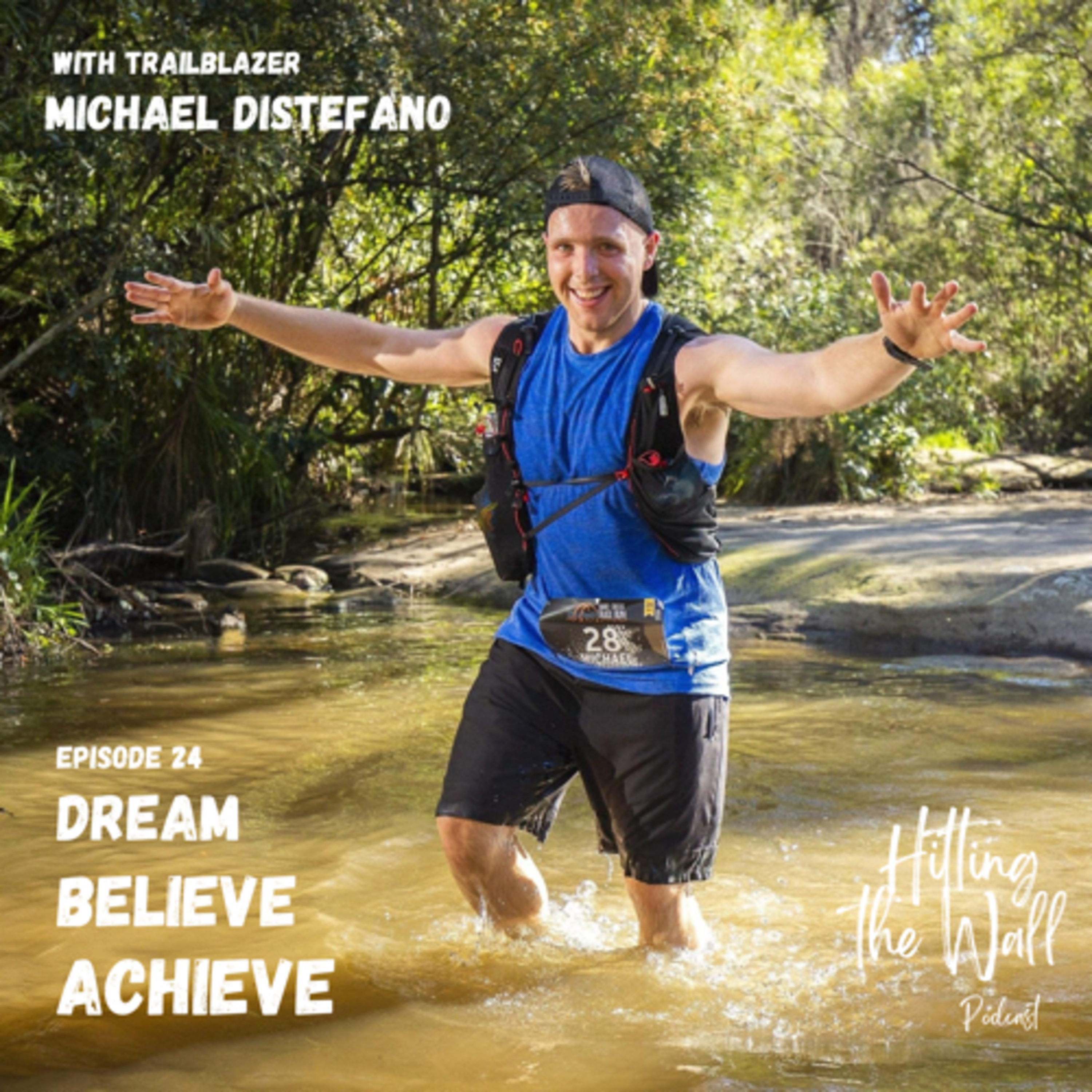 HTW 24 - Dream, Believe, Achieve w/ Trailblazer - Michael Distefano