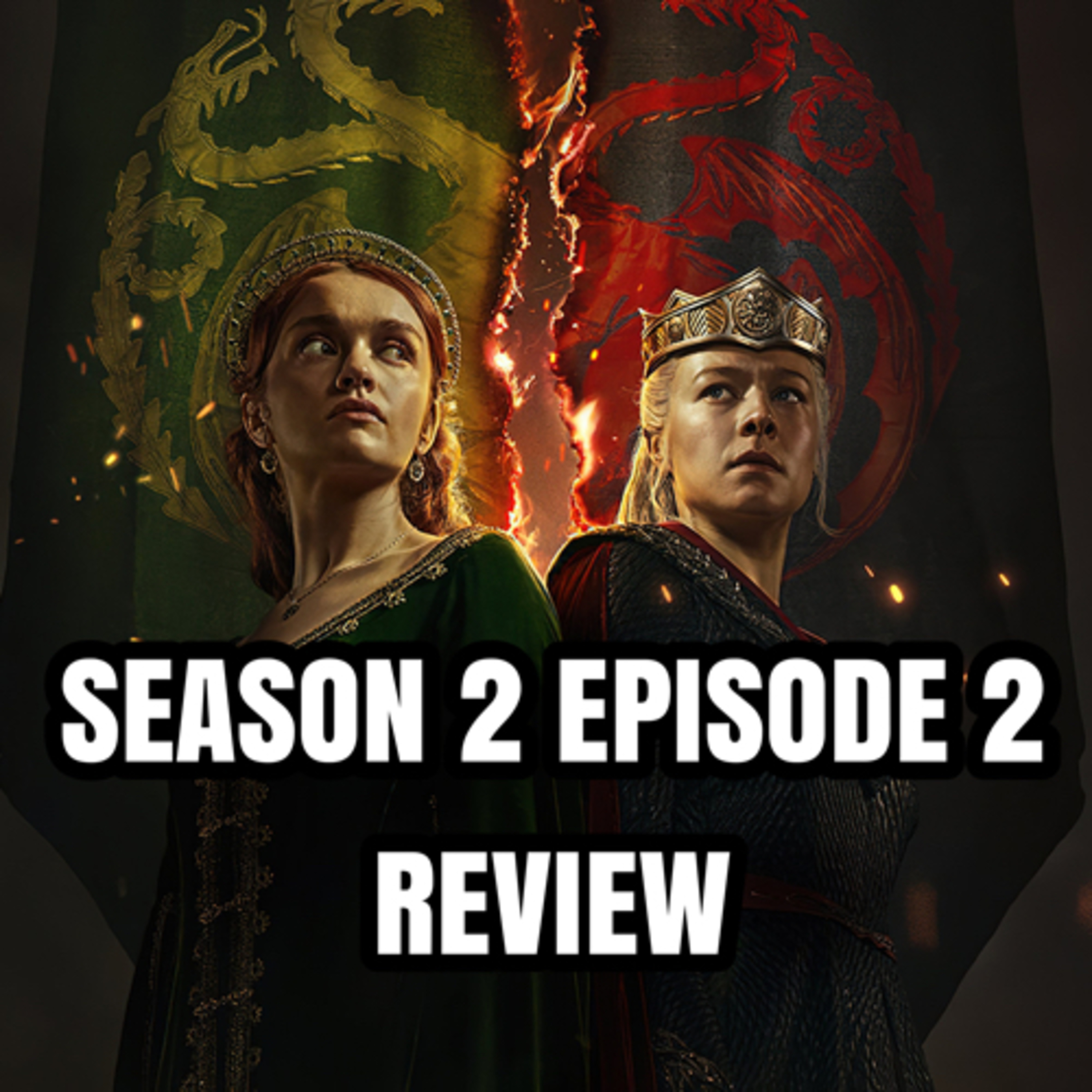 House of the Dragon Season 2 Episode 2 Review | HBO (SPOILERS) episode artwork