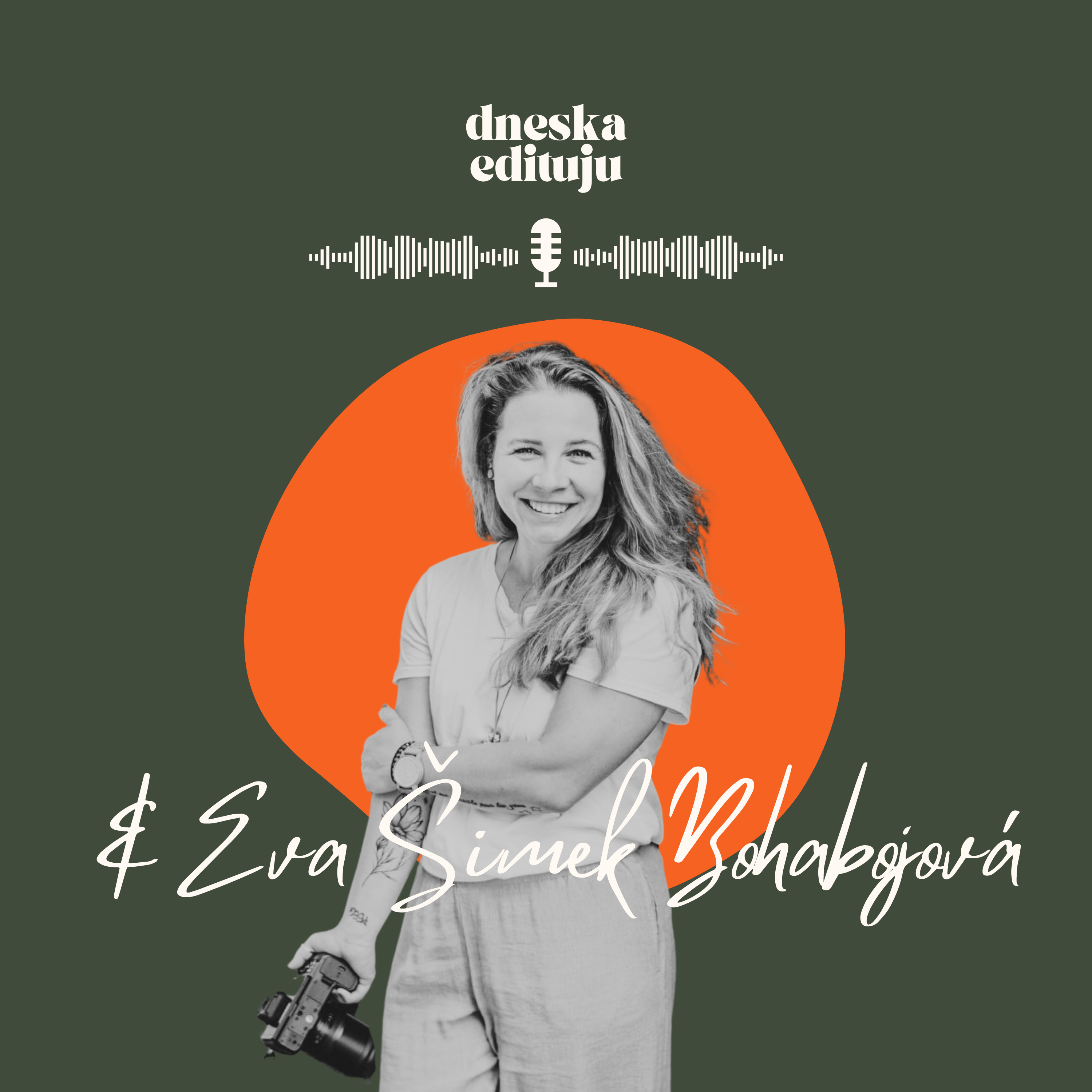 Dneska Edituju - Podcast dvou fotografek