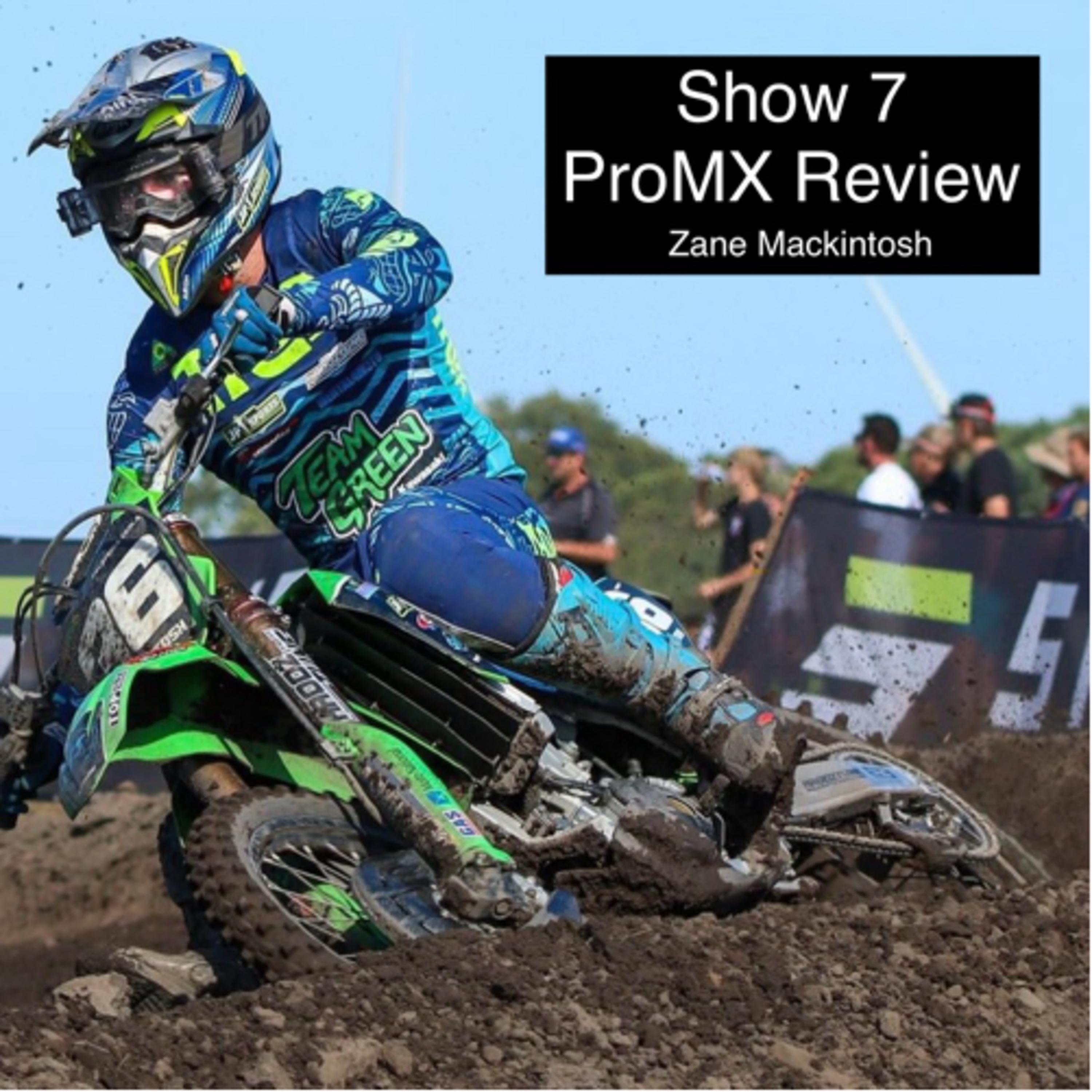 Show 7 - ProMX Review - Wonthaggi - Zane Mackintosh episode artwork