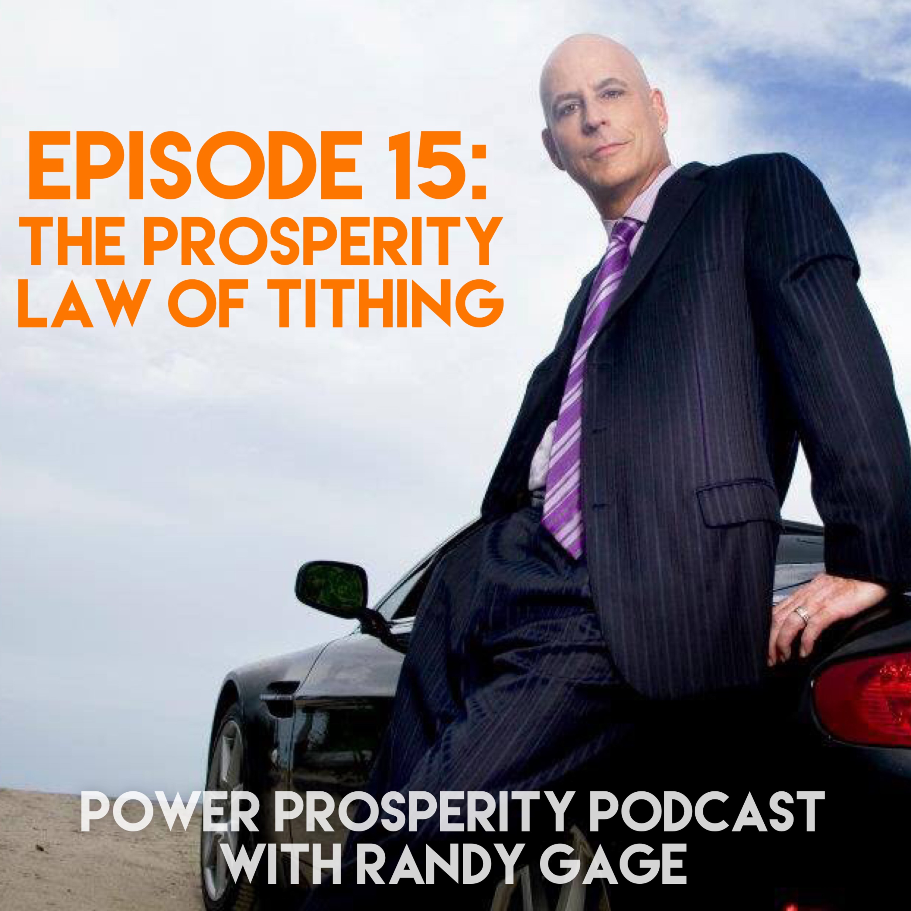 Power Prosperity Podcast with Randy Gage