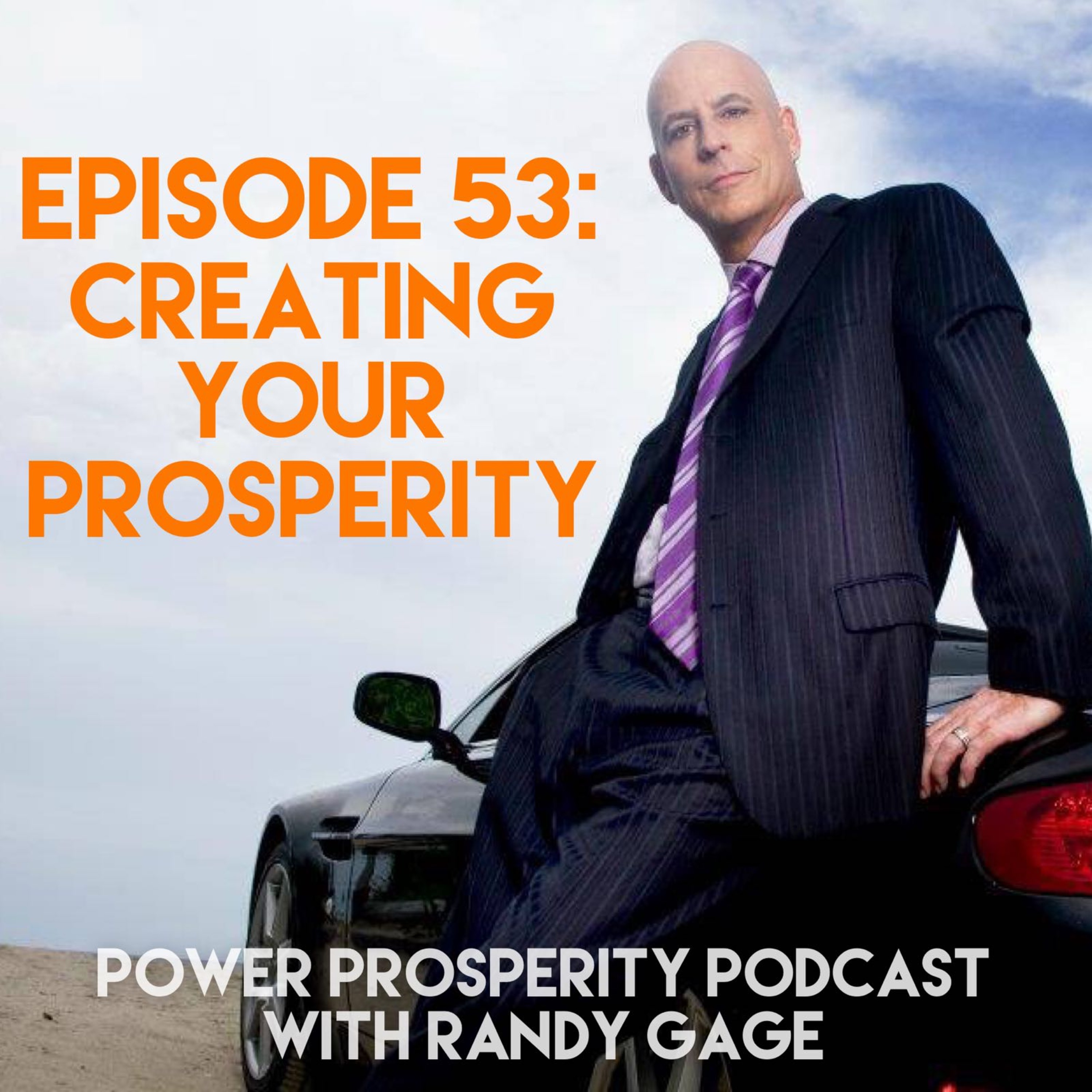 Power Prosperity Podcast with Randy Gage