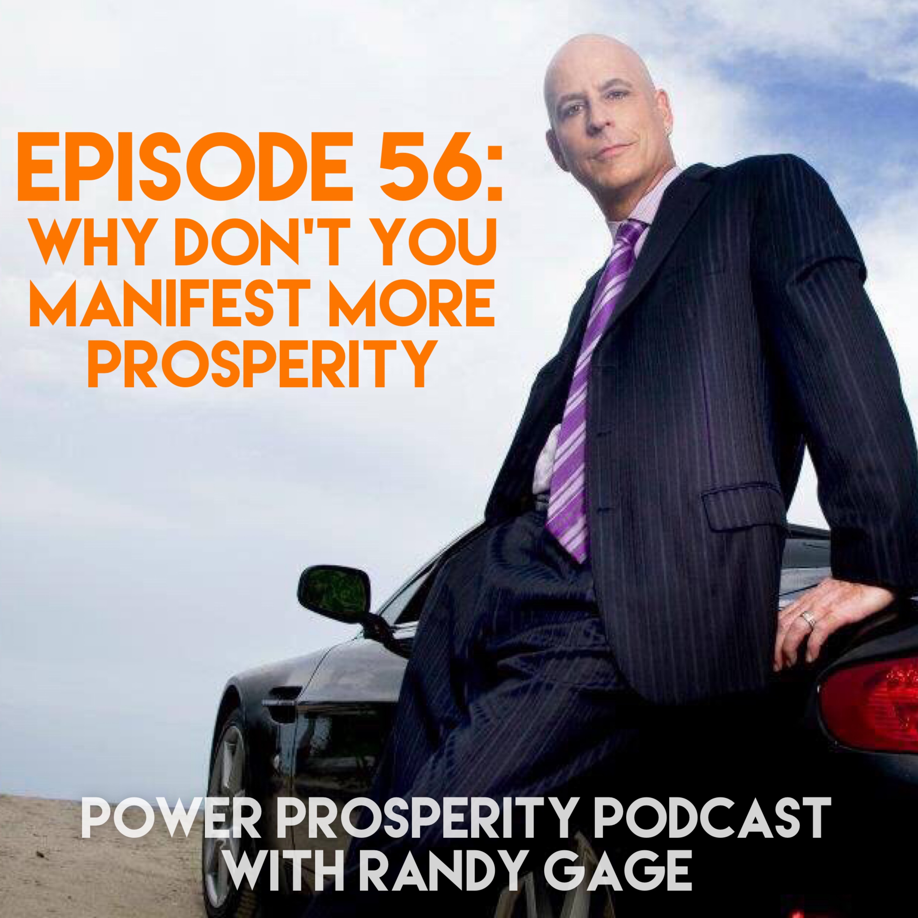 Episode 56: Why You Don’t Manifest More Prosperity (Podcast Exclusive) episode artwork