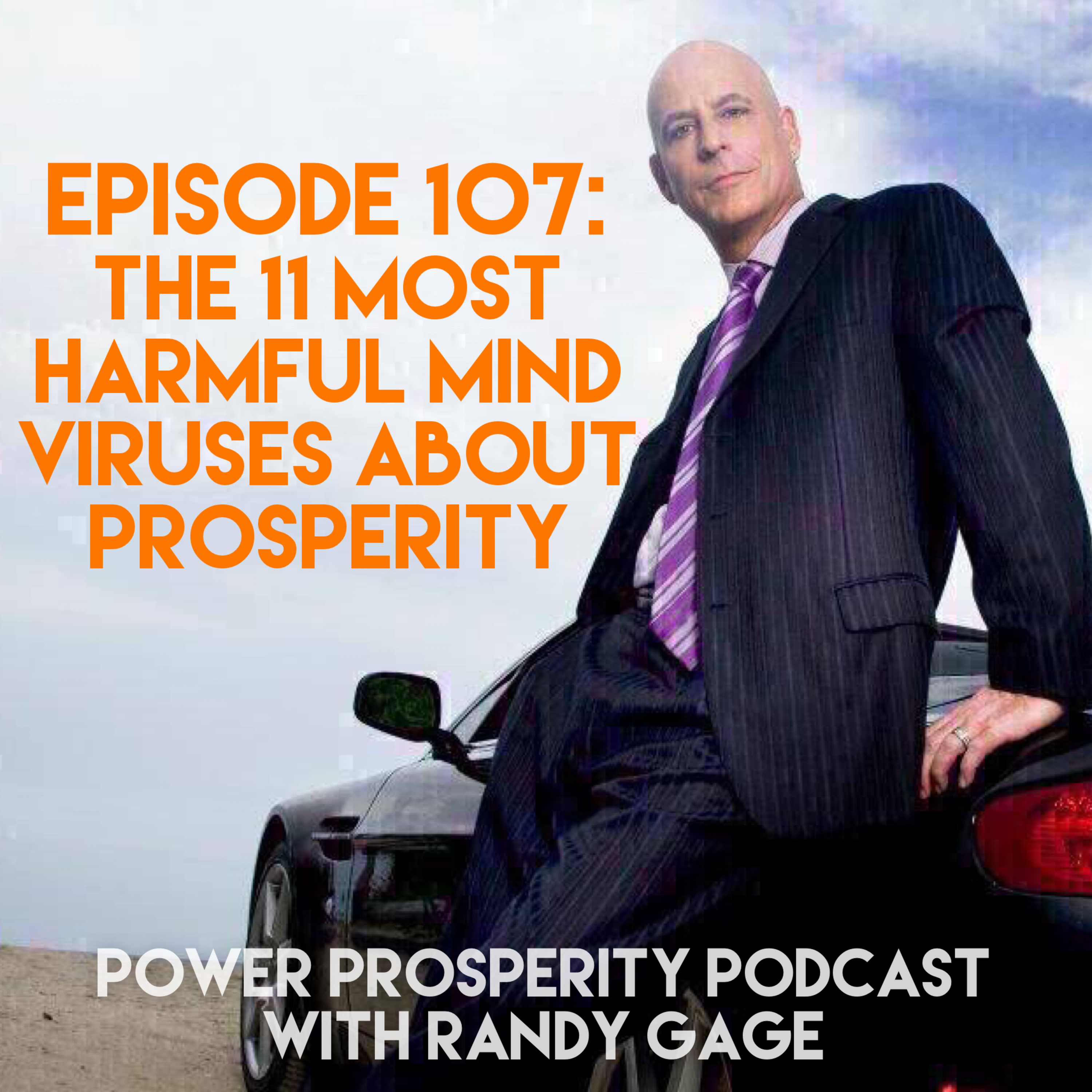 Episode 107: The 11 Most Harmful Mind Viruses about Prosperity episode artwork