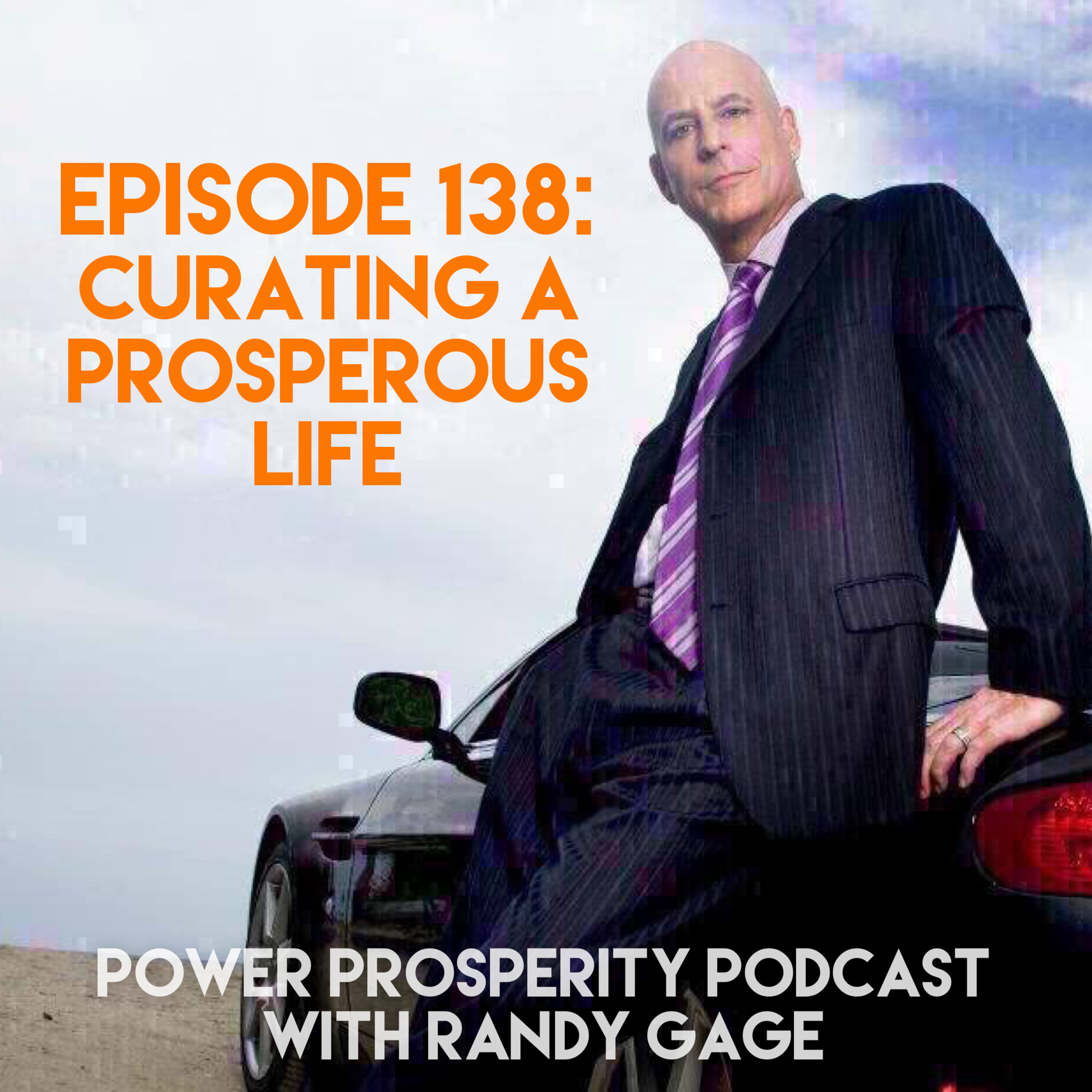 Episode 138: Curating a Prosperous Life (Podcast Exclusive) episode artwork