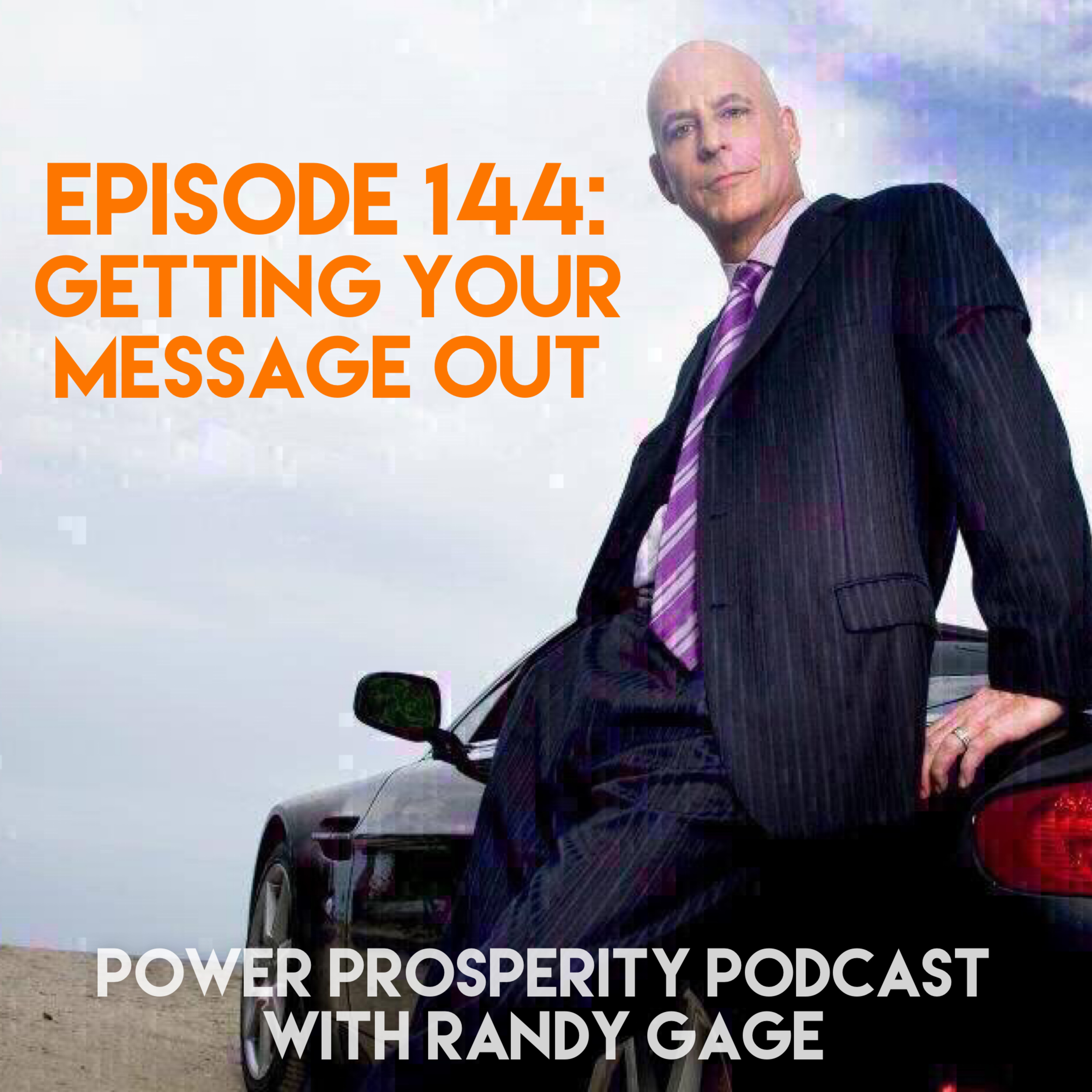 Episode 144: Getting Your Message Out (Podcast Exclusive) episode artwork