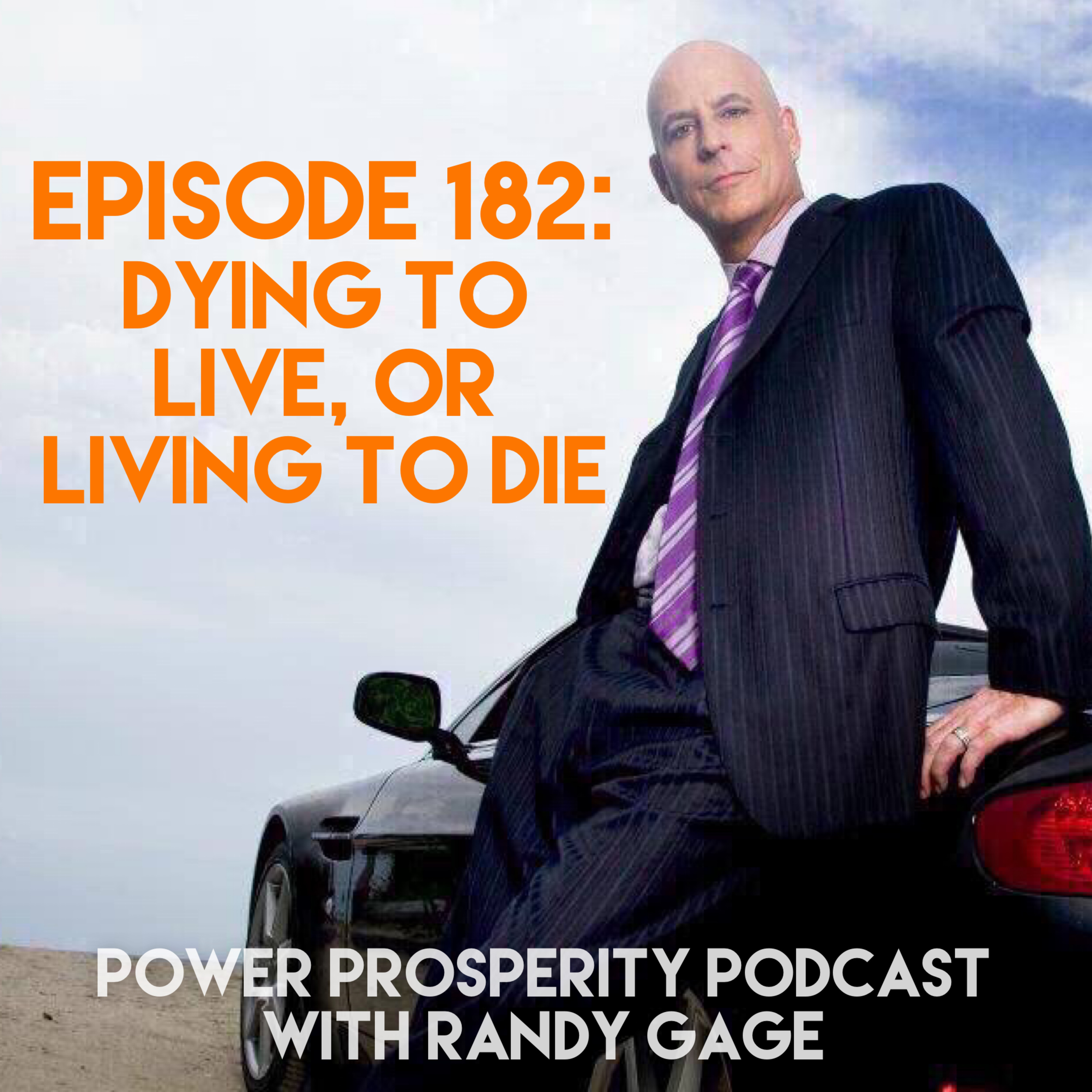 Episode 182: Dying to Live, or Living to Die (Podcast Exclusive) episode artwork