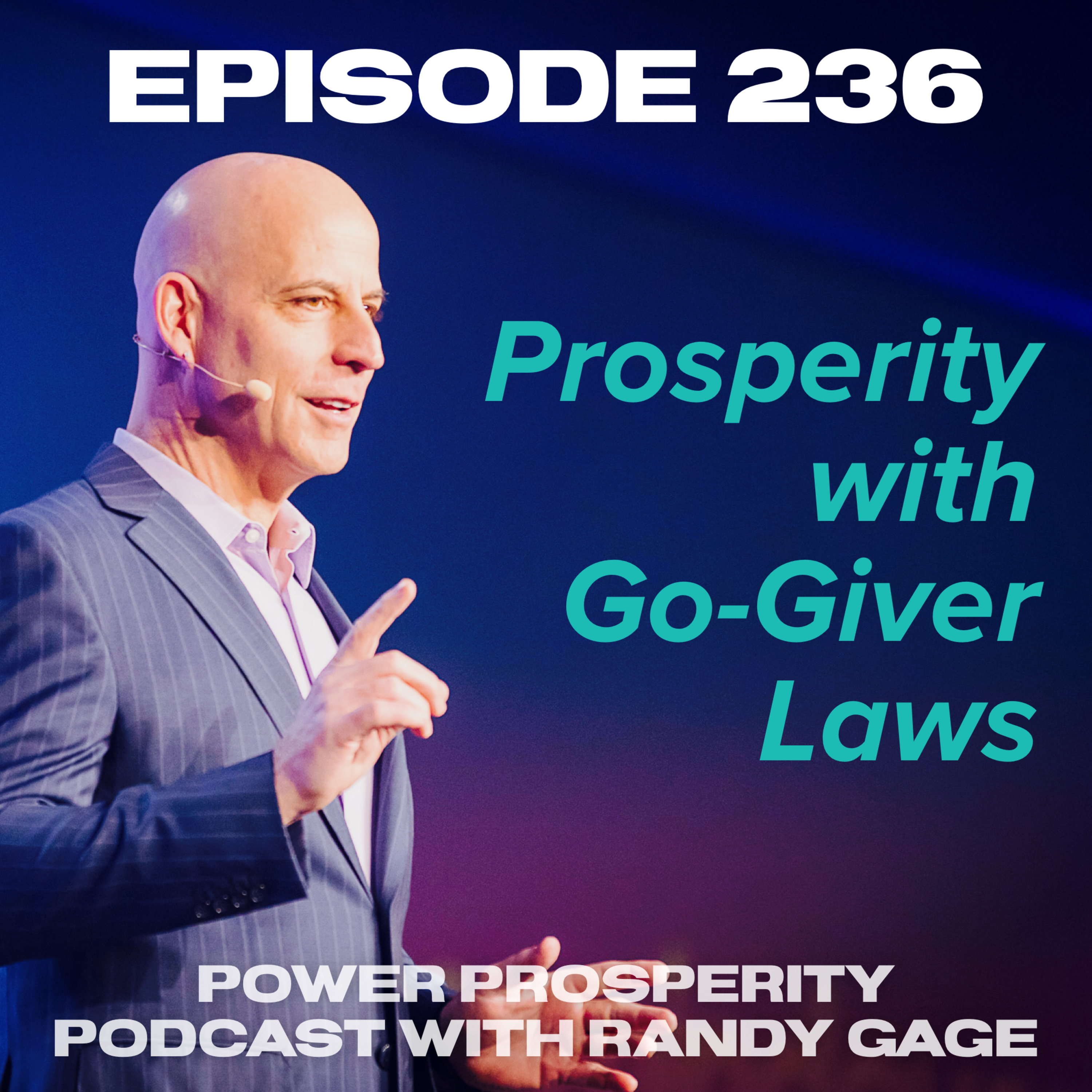 Episode 236: Prosperity with Go-Giver Laws (Podcast Exclusive) episode artwork