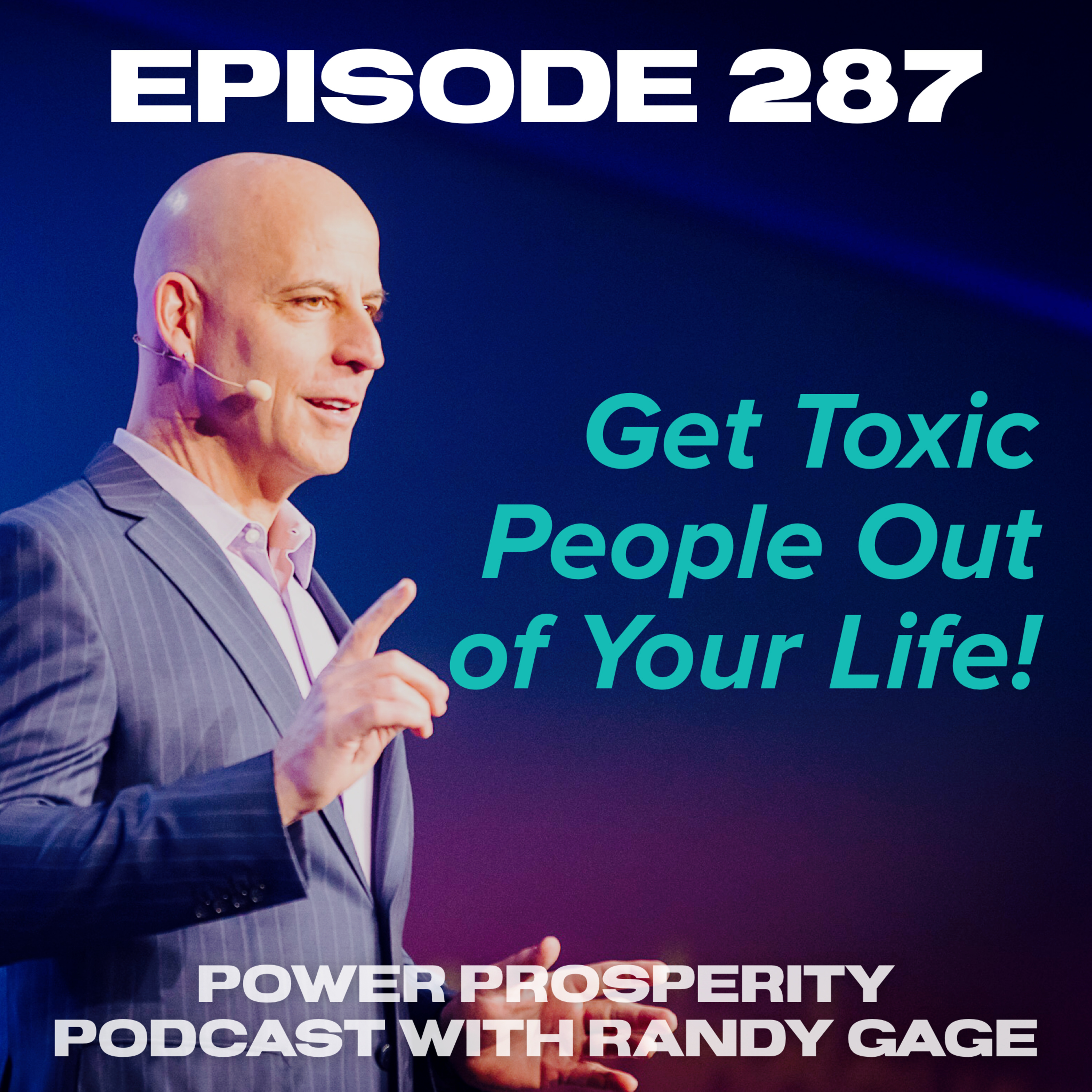 Episode 287: Get Toxic People Out of Your Life! episode artwork