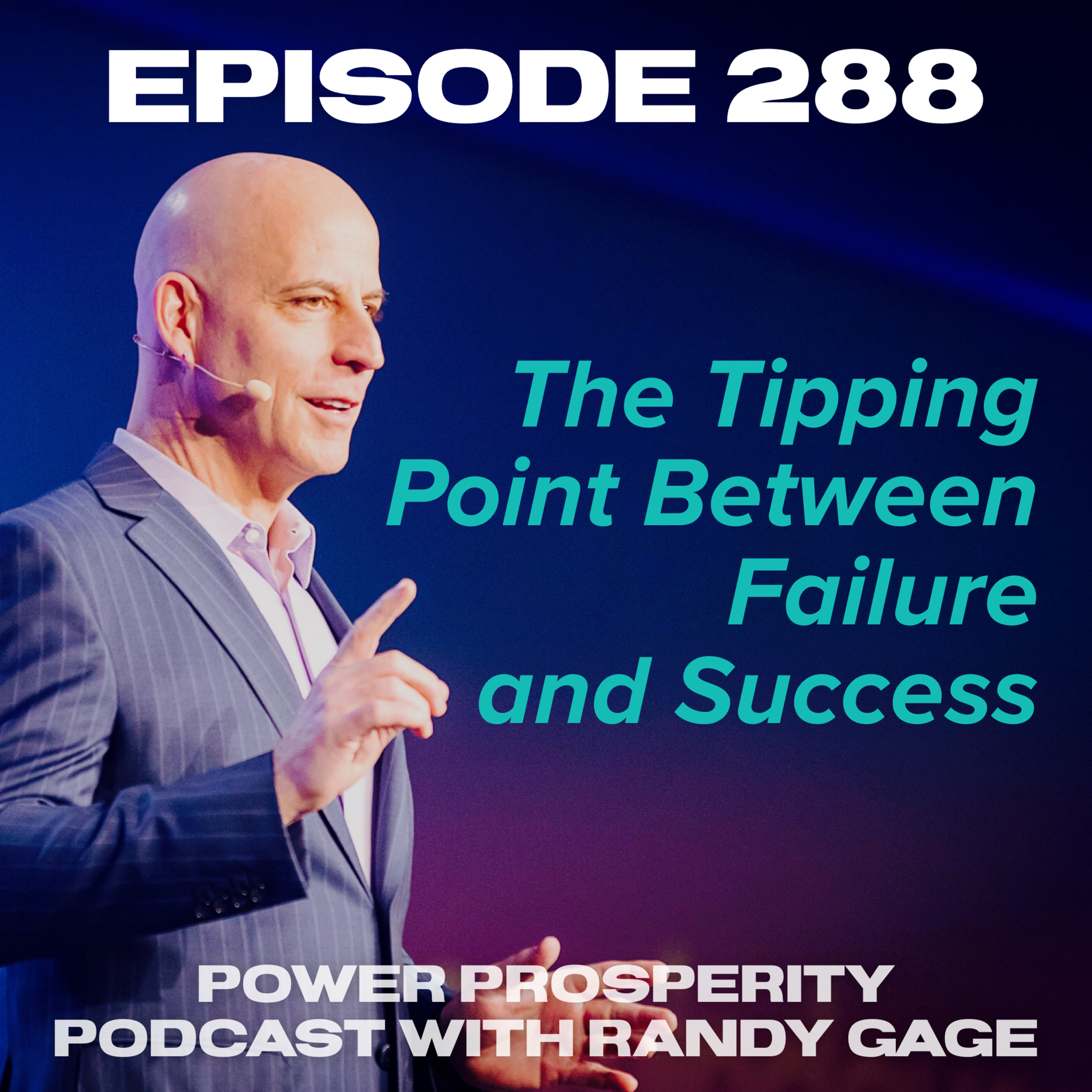 Episode 288: The Tipping Point Between Failure and Success episode artwork