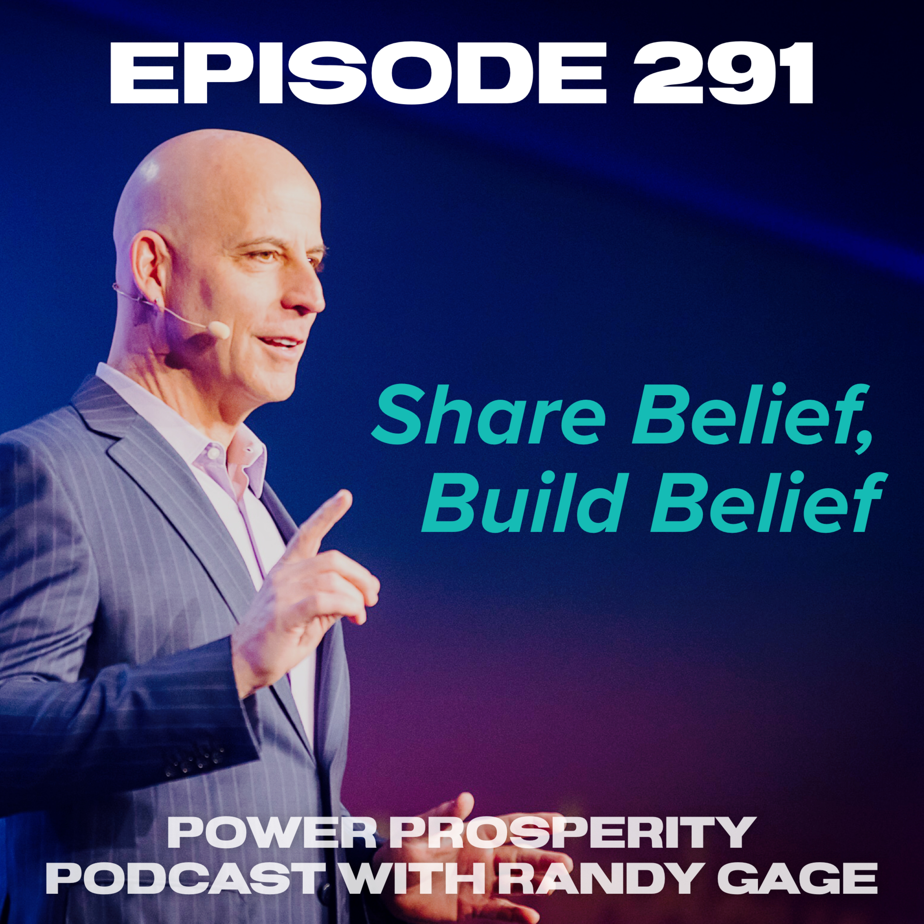 Episode 291: Share Belief, Build Belief  episode artwork