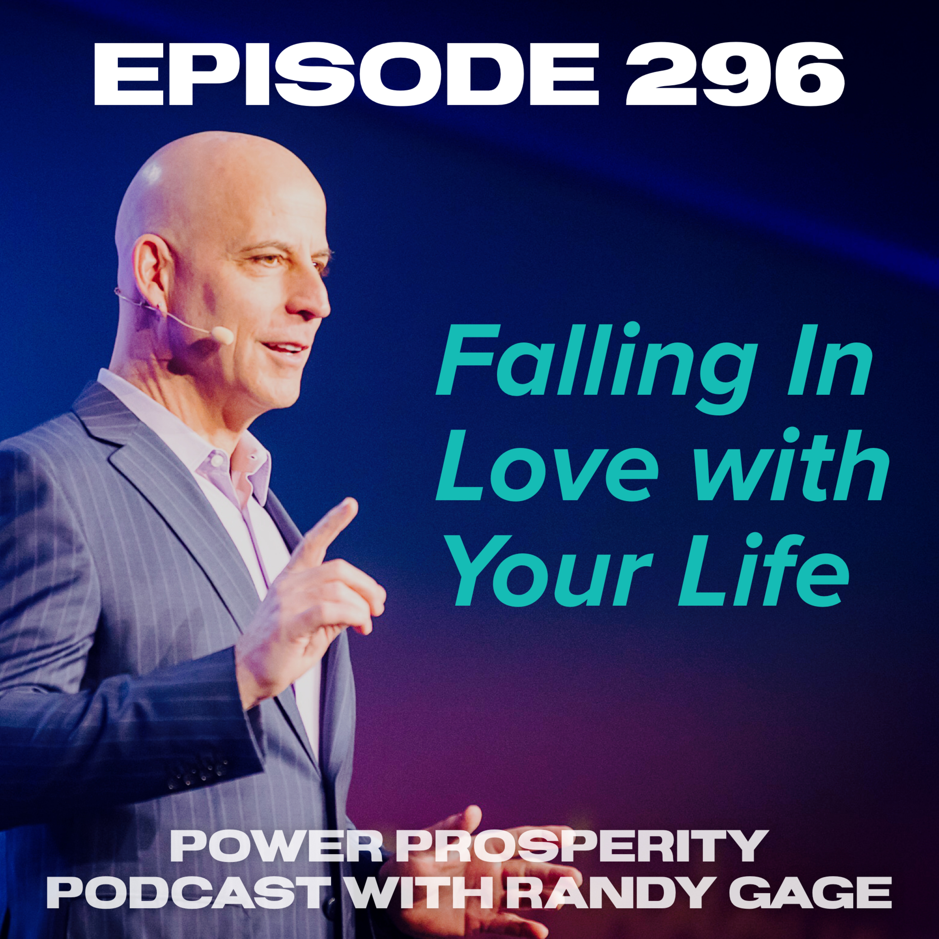 Episode 296: Falling In Love with Your Life episode artwork