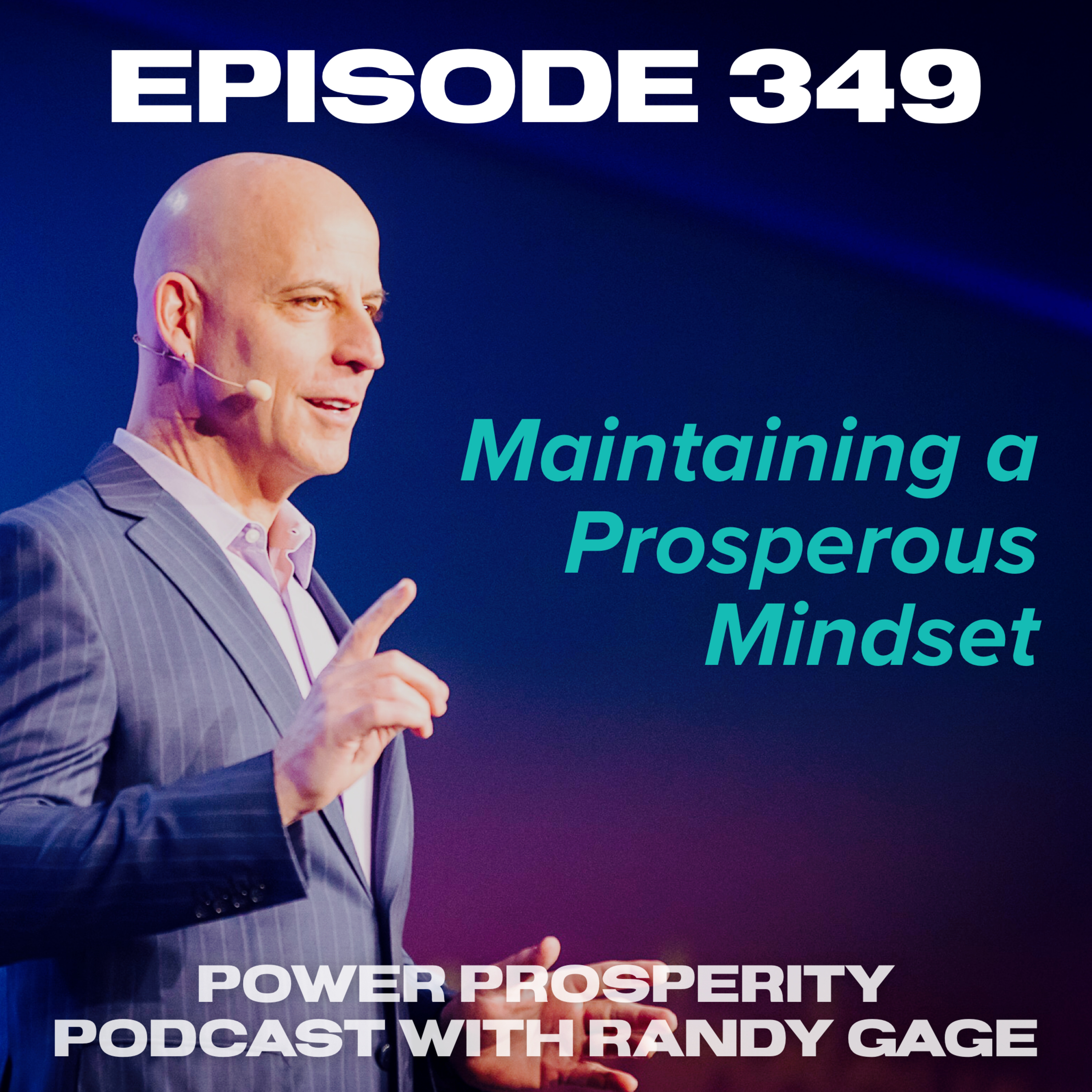 Episode 349: Maintaining a Prosperous mindset episode artwork