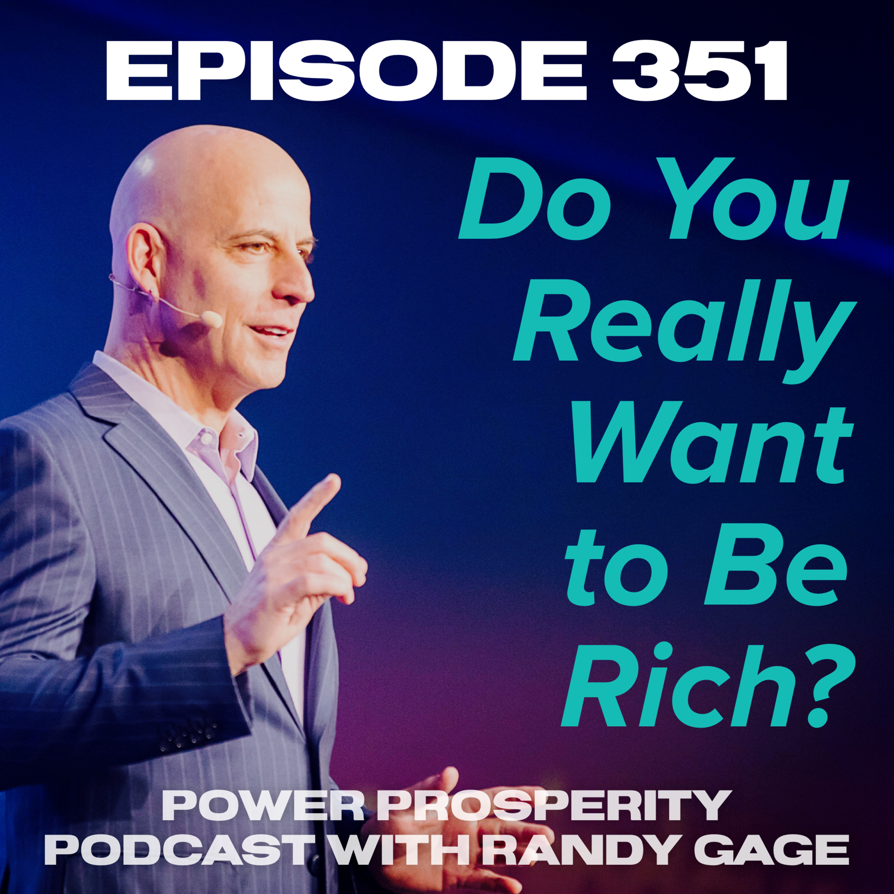 Episode 351: Do You Really Want to Be Rich? episode artwork