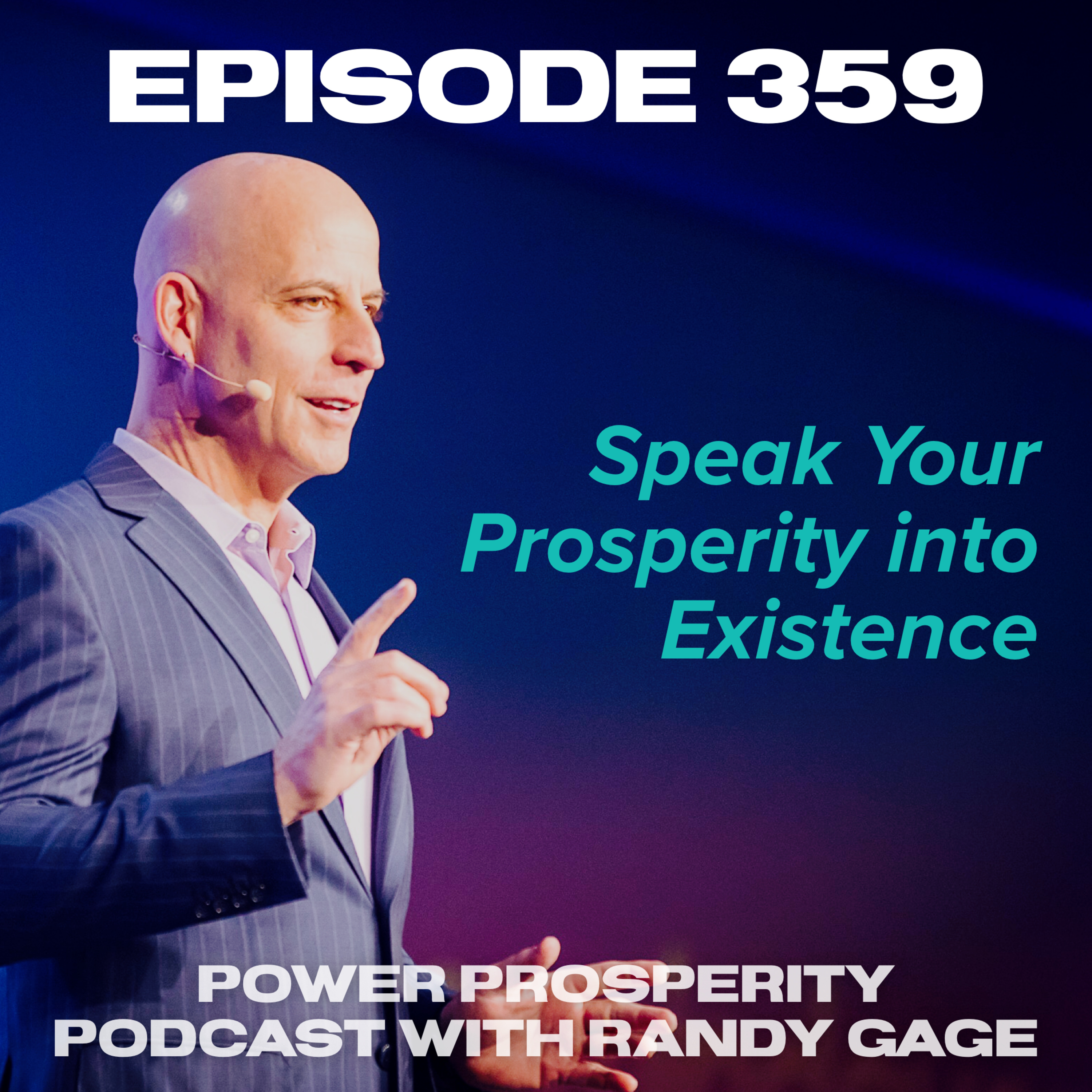Episode 359: Speak Your Prosperity into Existence episode artwork