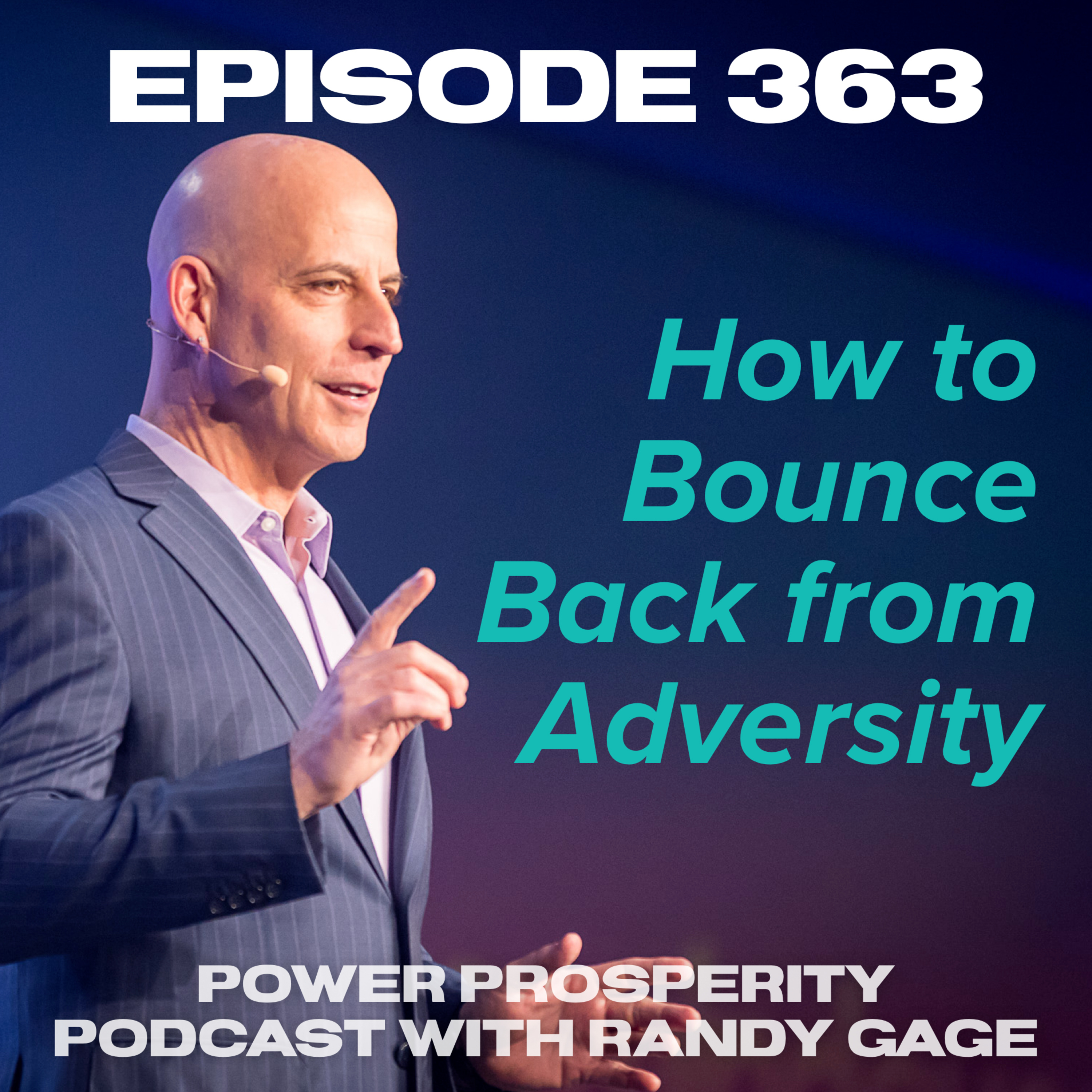 Episode 363: How to Bounce Back from Adversity episode artwork