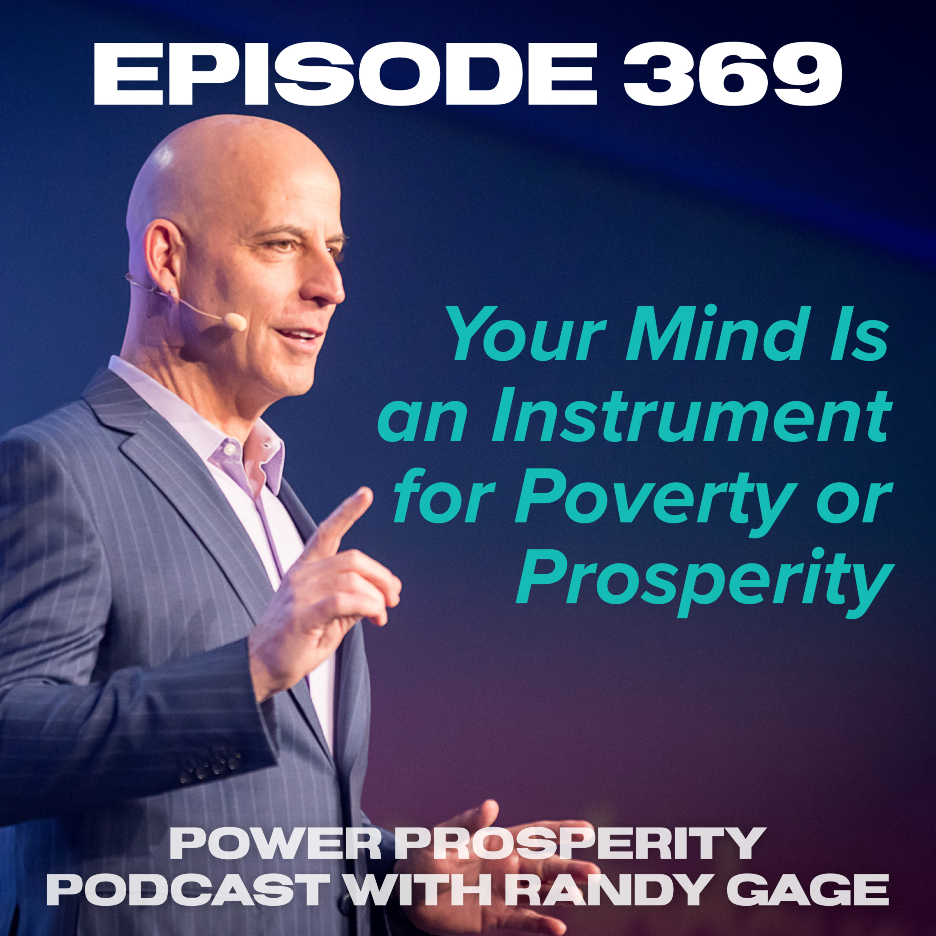 Episode 369: Your Mind is an Instrument for Poverty or Prosperity episode artwork