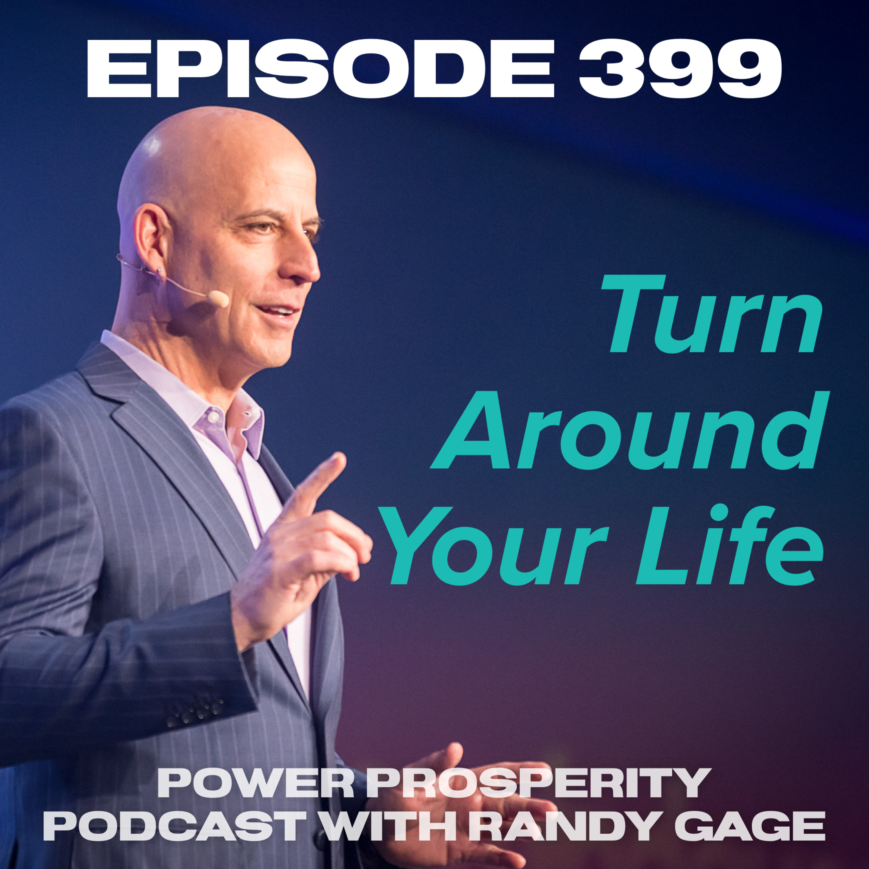 Episode 399: Turn Around Your Life episode artwork