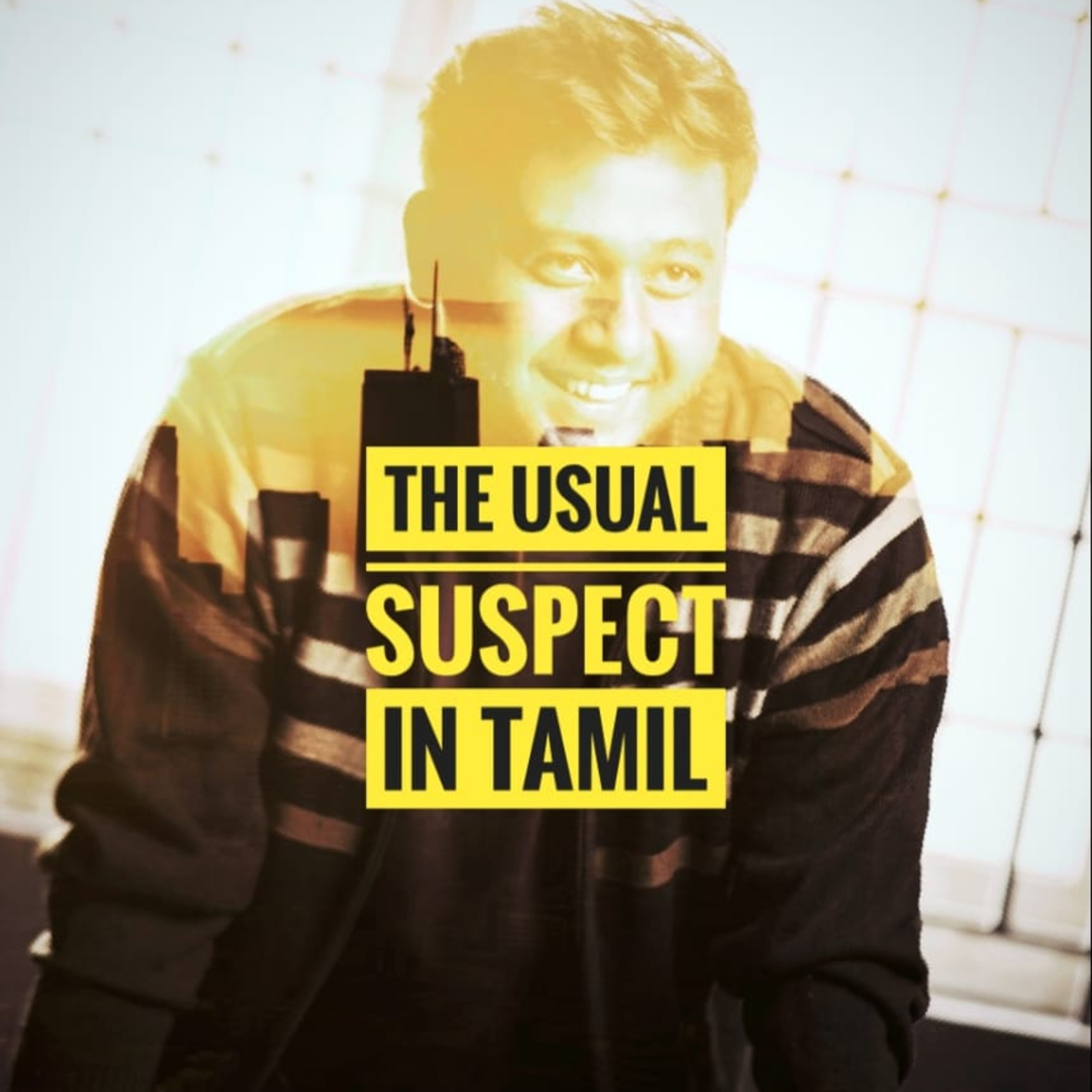 The Usual Suspect!-Tamil podcast #motivation#fun#life