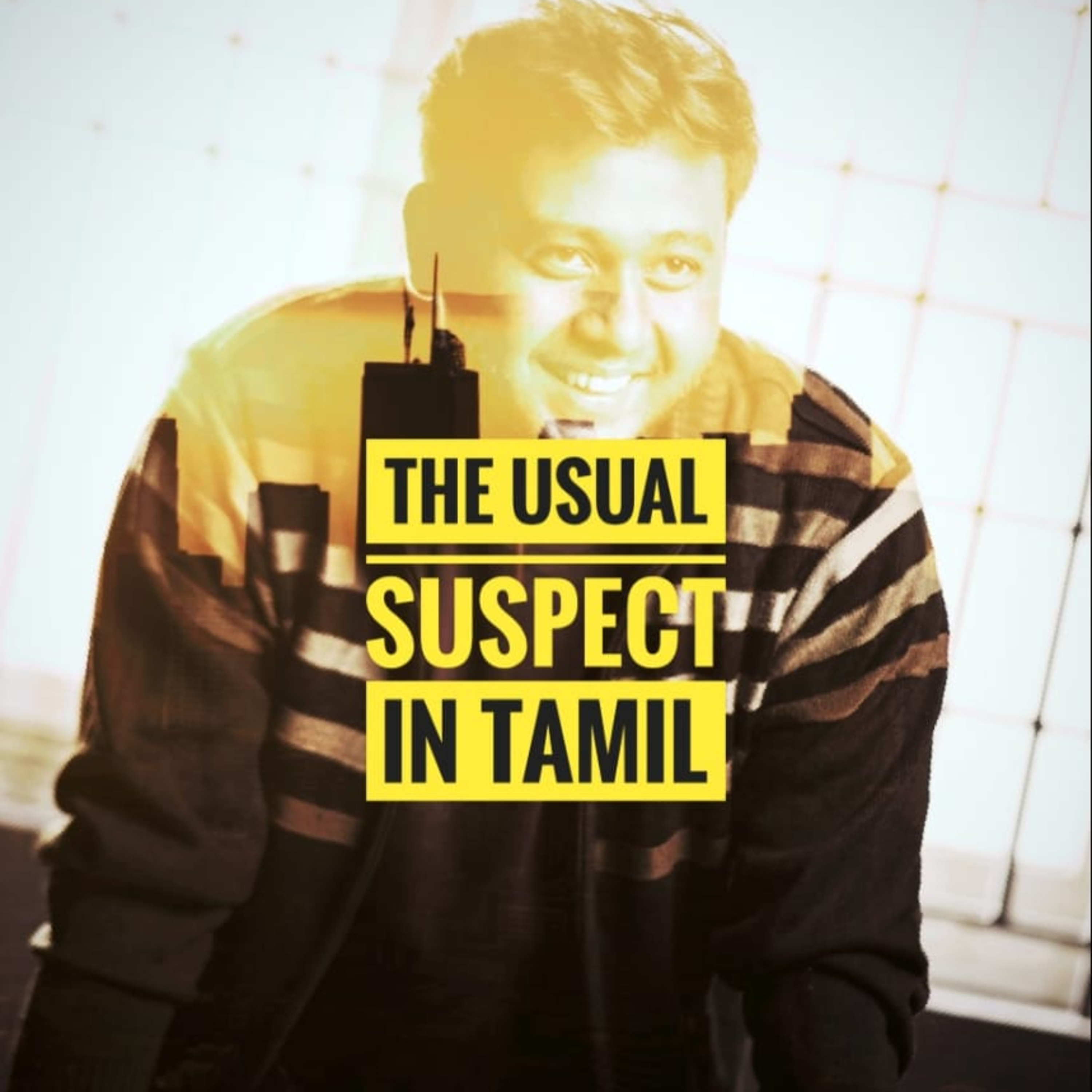 The Usual Suspect!-Tamil podcast #motivation#fun#life