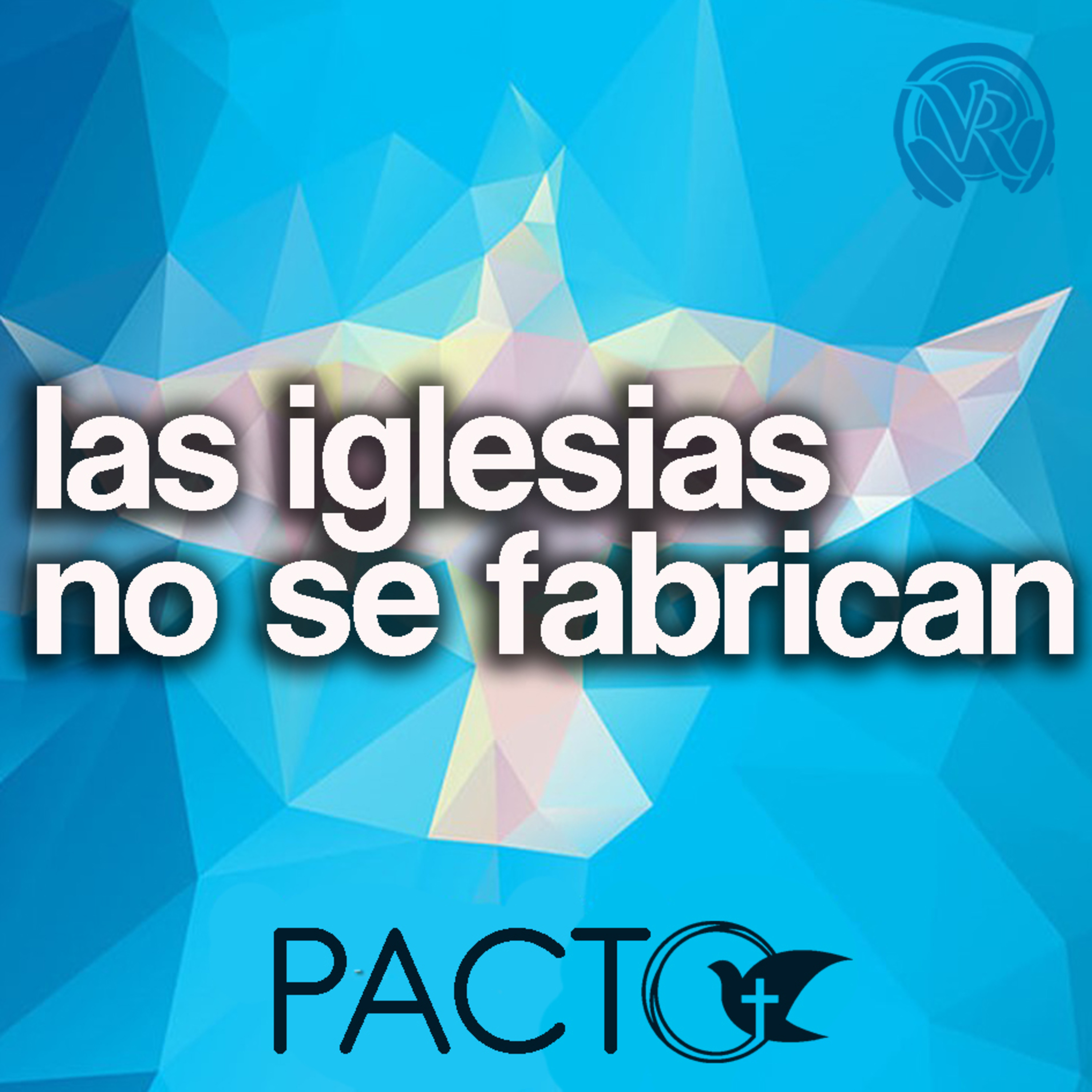 Las iglesias no se fabrican