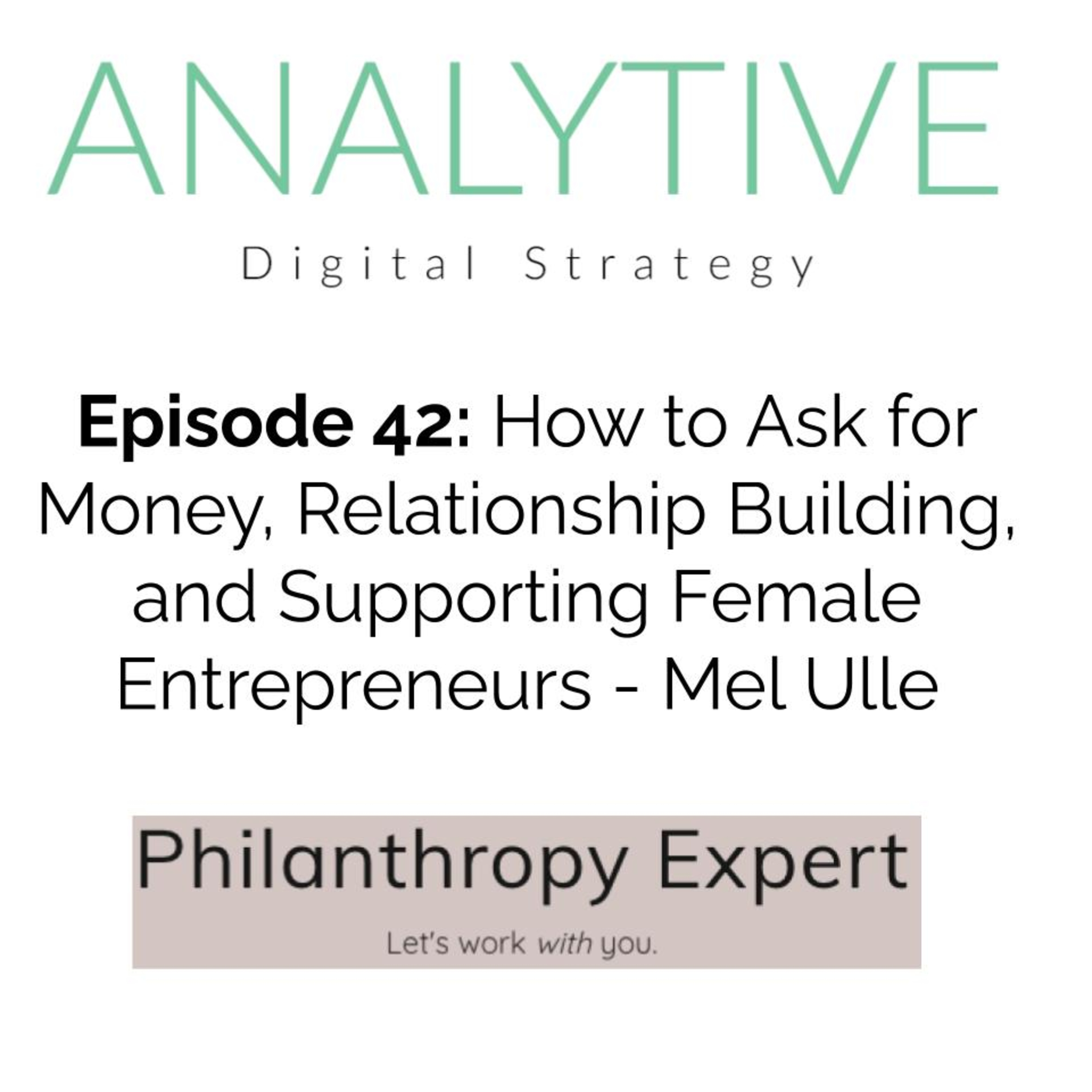 How to Ask for Money, Relationship Building, and Supporting Female Entrepreneurs - Mel Ulle